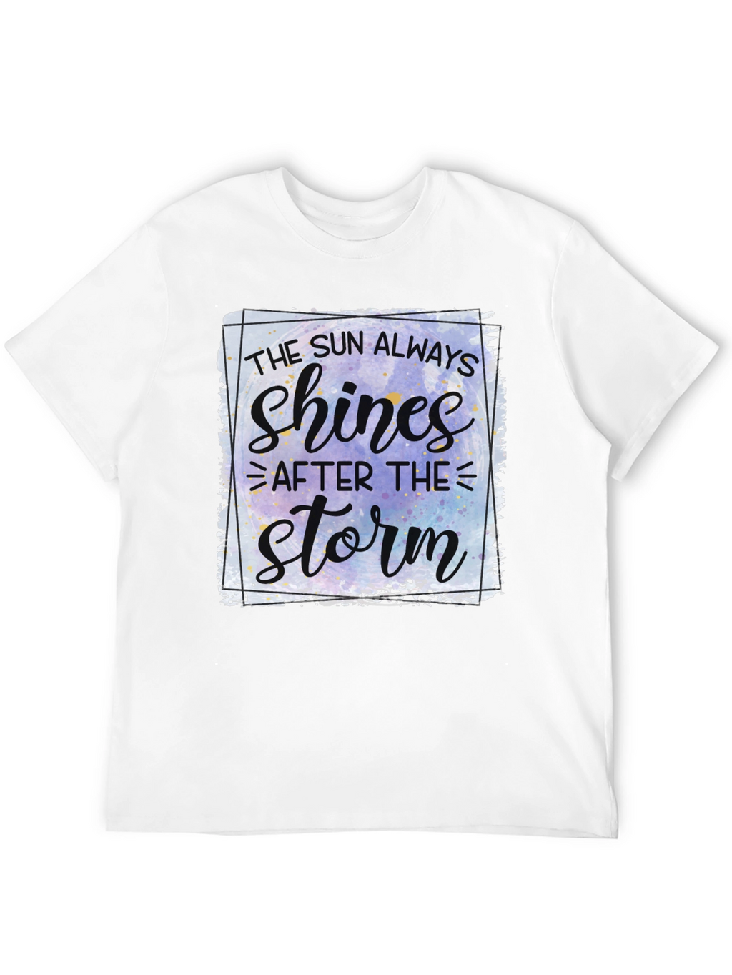 Inspirational The Sun Always Shines T-Shirt