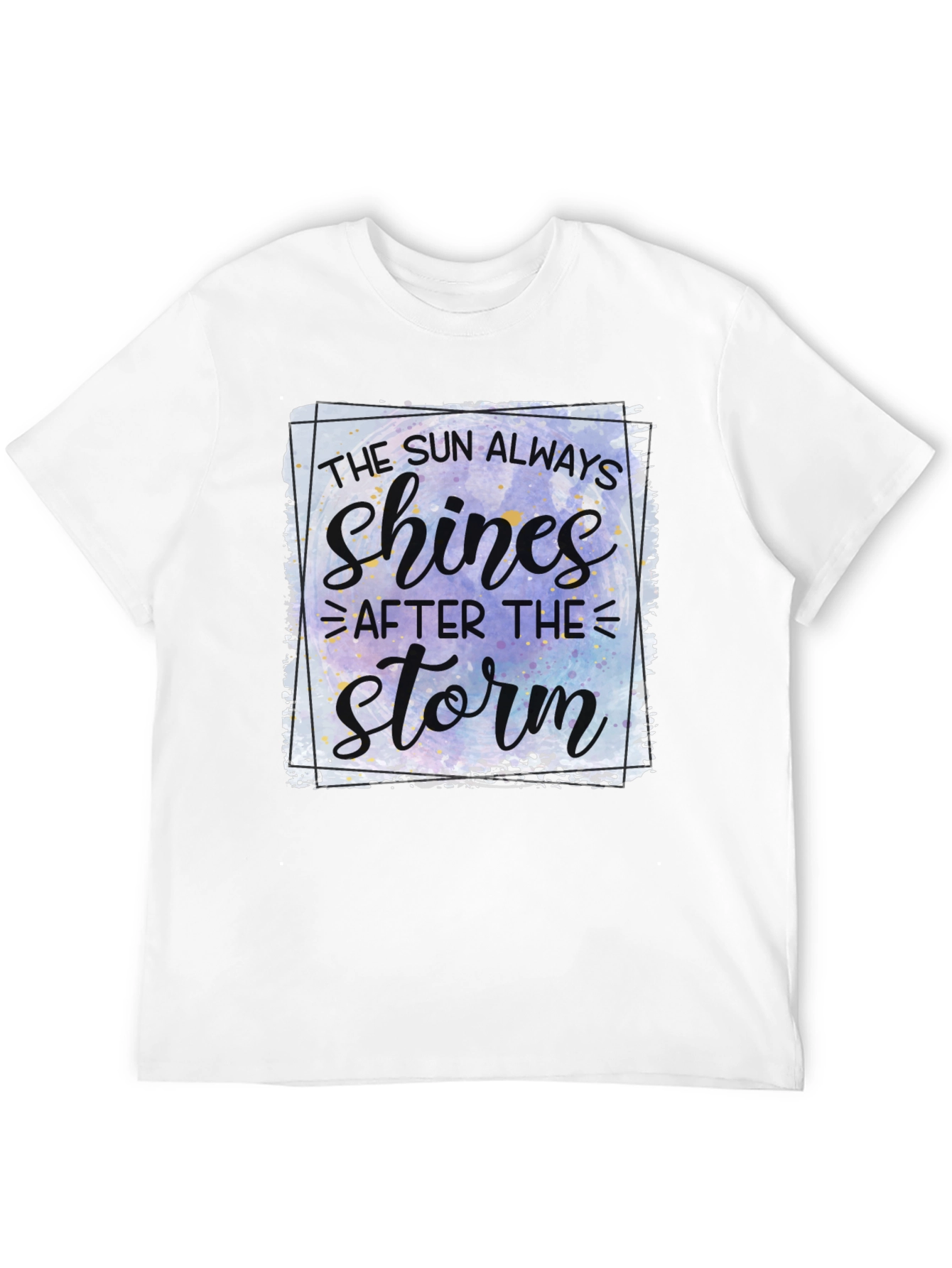 Inspirational The Sun Always Shines T-Shirt