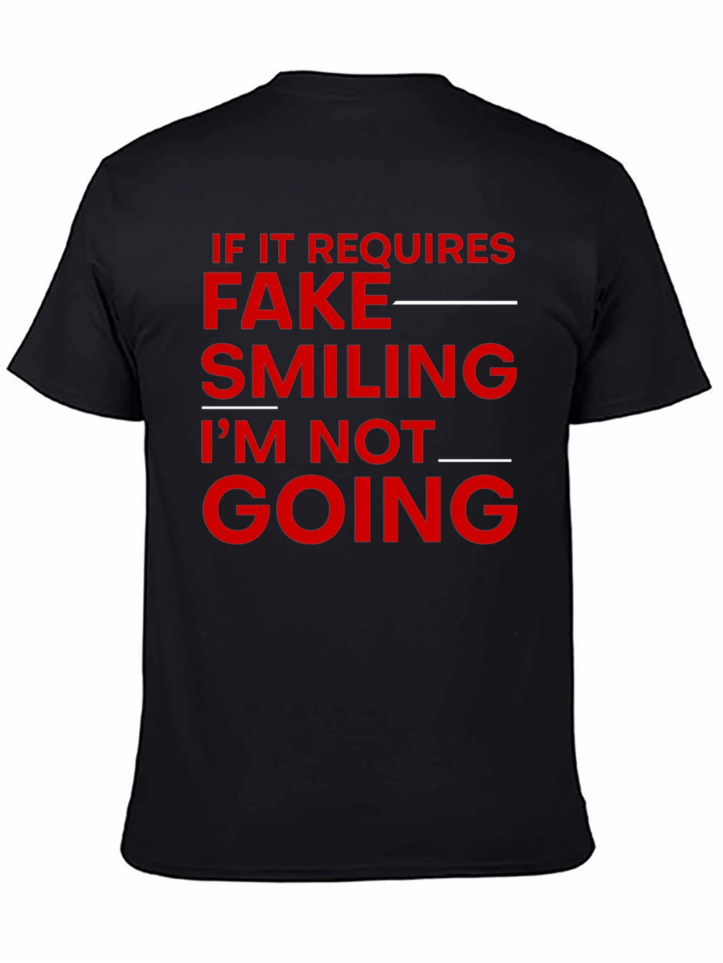 Funny Sarcastic T-Shirt - Fake Smiling Required
