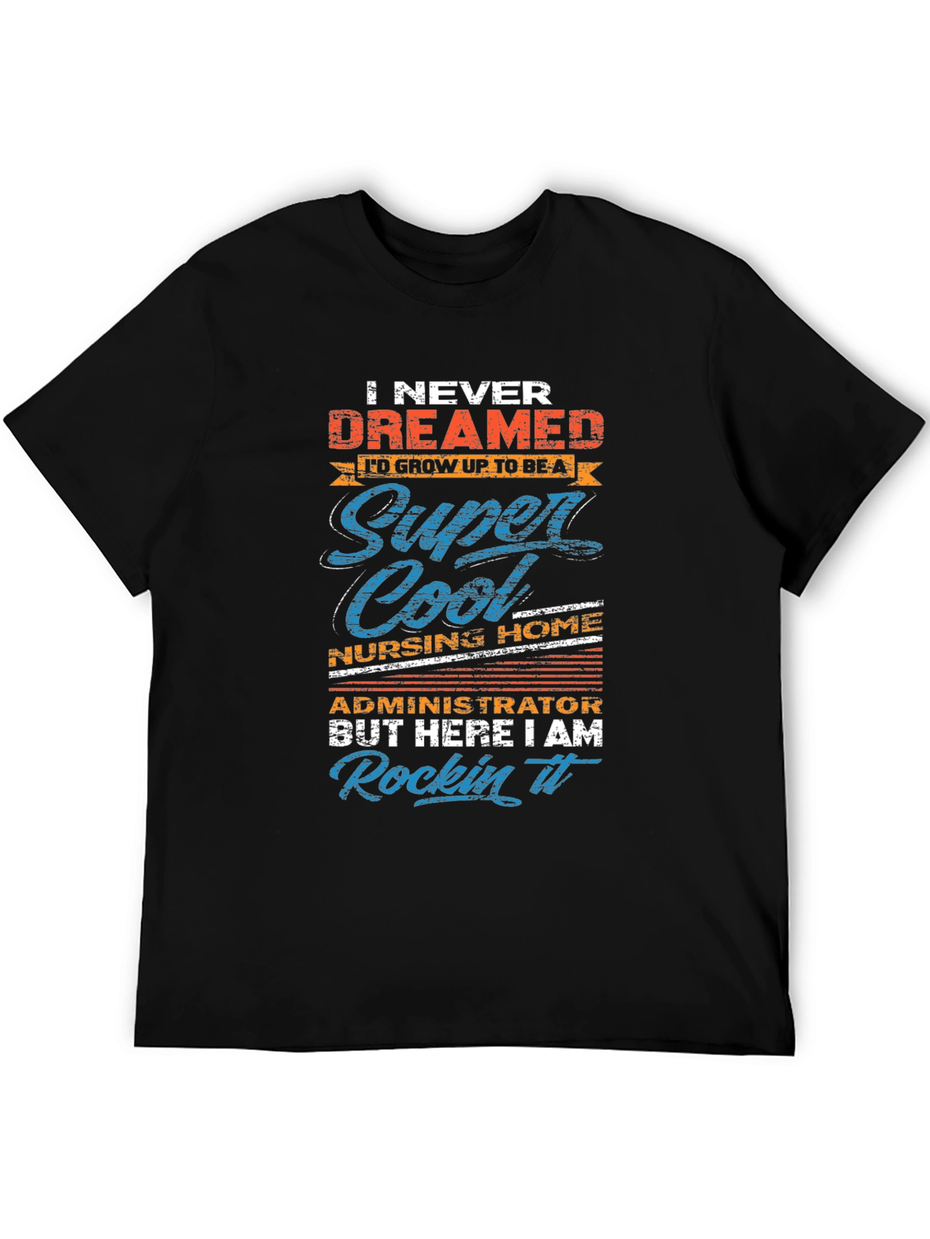 Super Cool Nursing Home Administrator T-Shirt