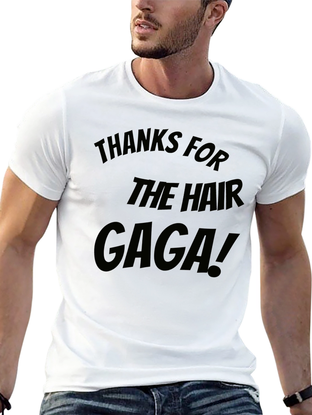 Thanks for the Hair Gaga! T-Shirt