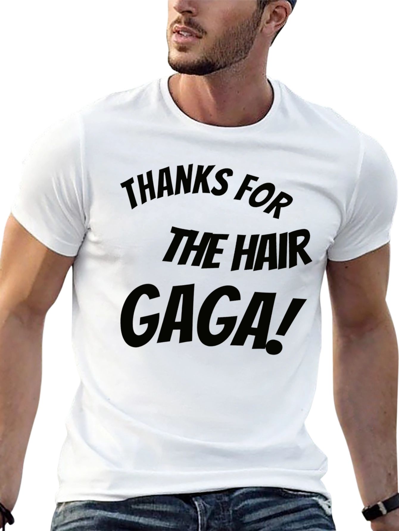 Thanks for the Hair Gaga! T-Shirt