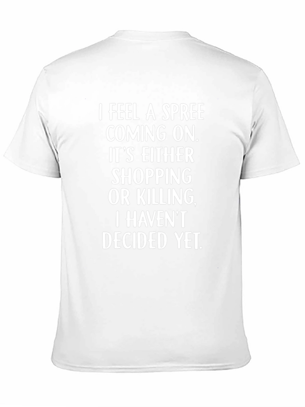 Funny Spree T-Shirt: Shopping or Killing?