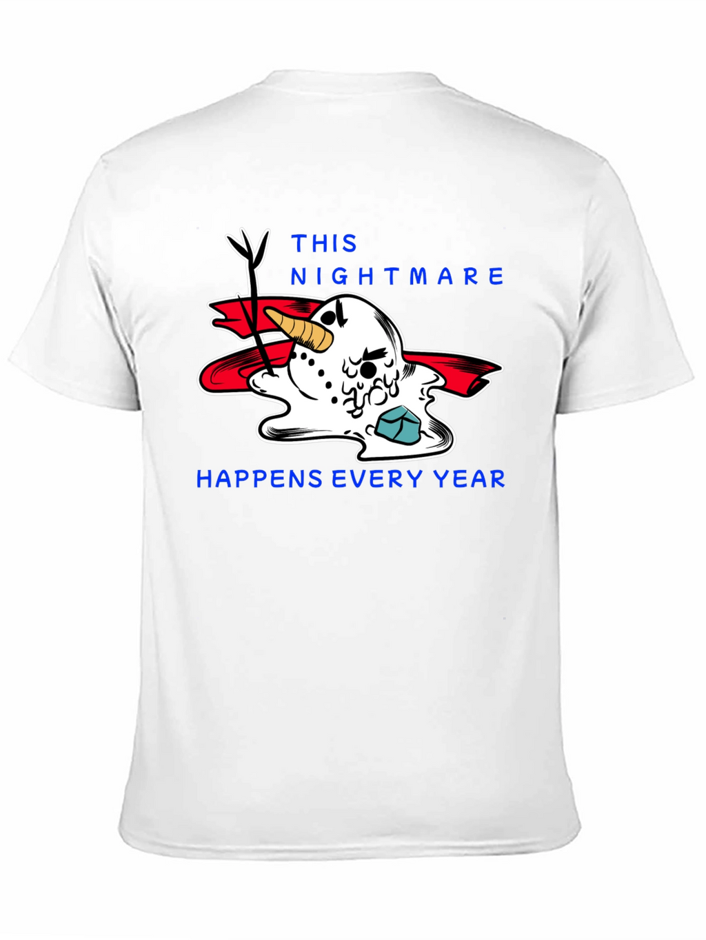 Melting Snowman Nightmare T-Shirt - Holiday Humor Tee