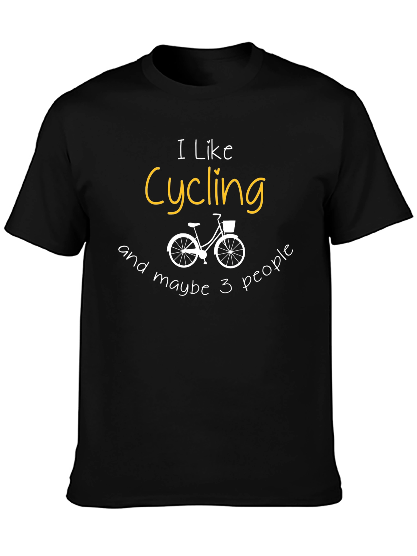I Like Cycling and Maybe 3 People T-Shirt