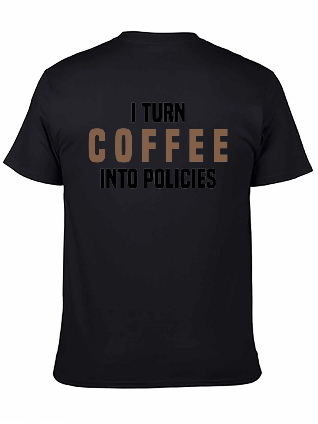 Coffee to Policies Graphic T-Shirt