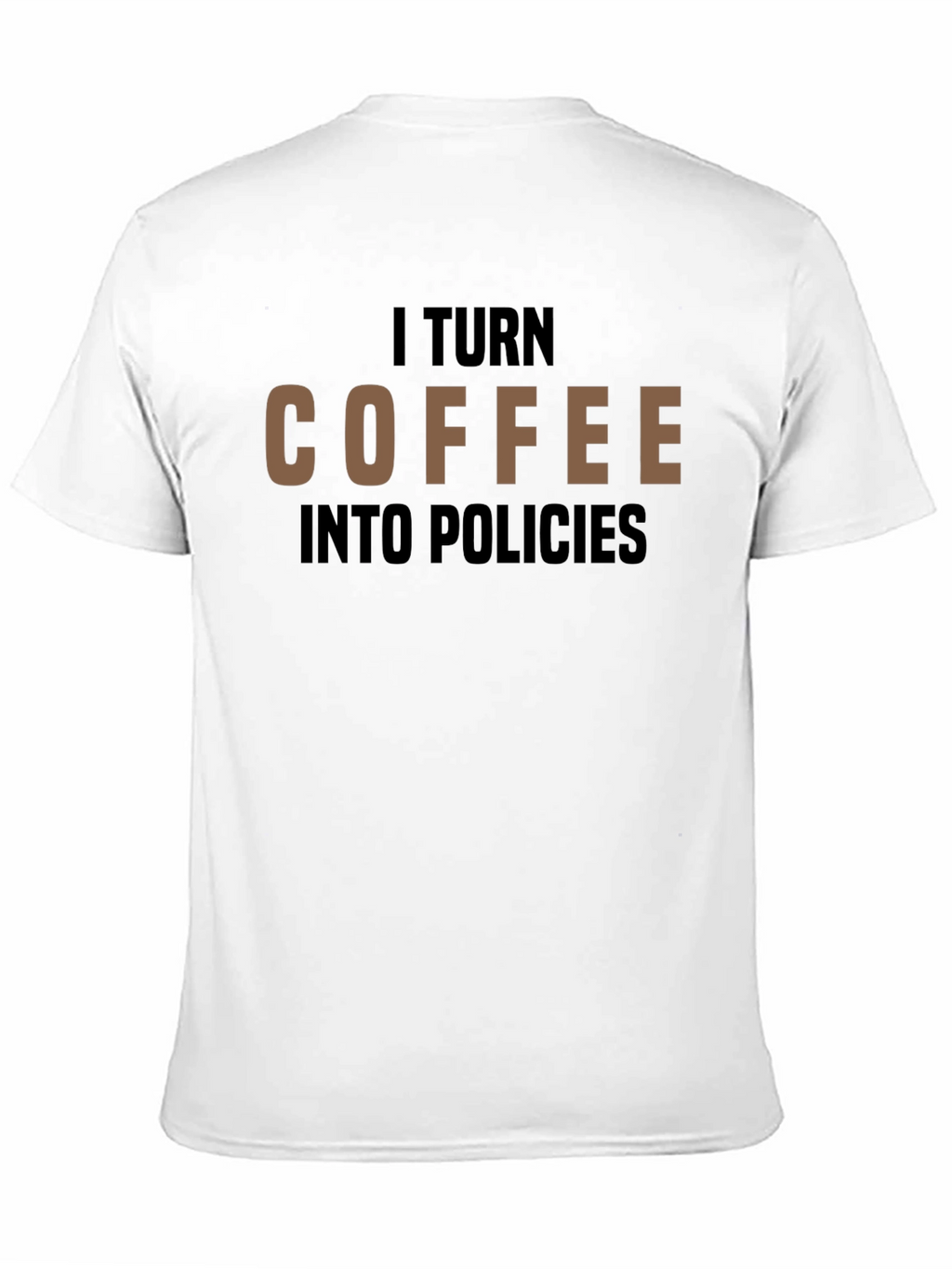 Coffee to Policies Graphic T-Shirt