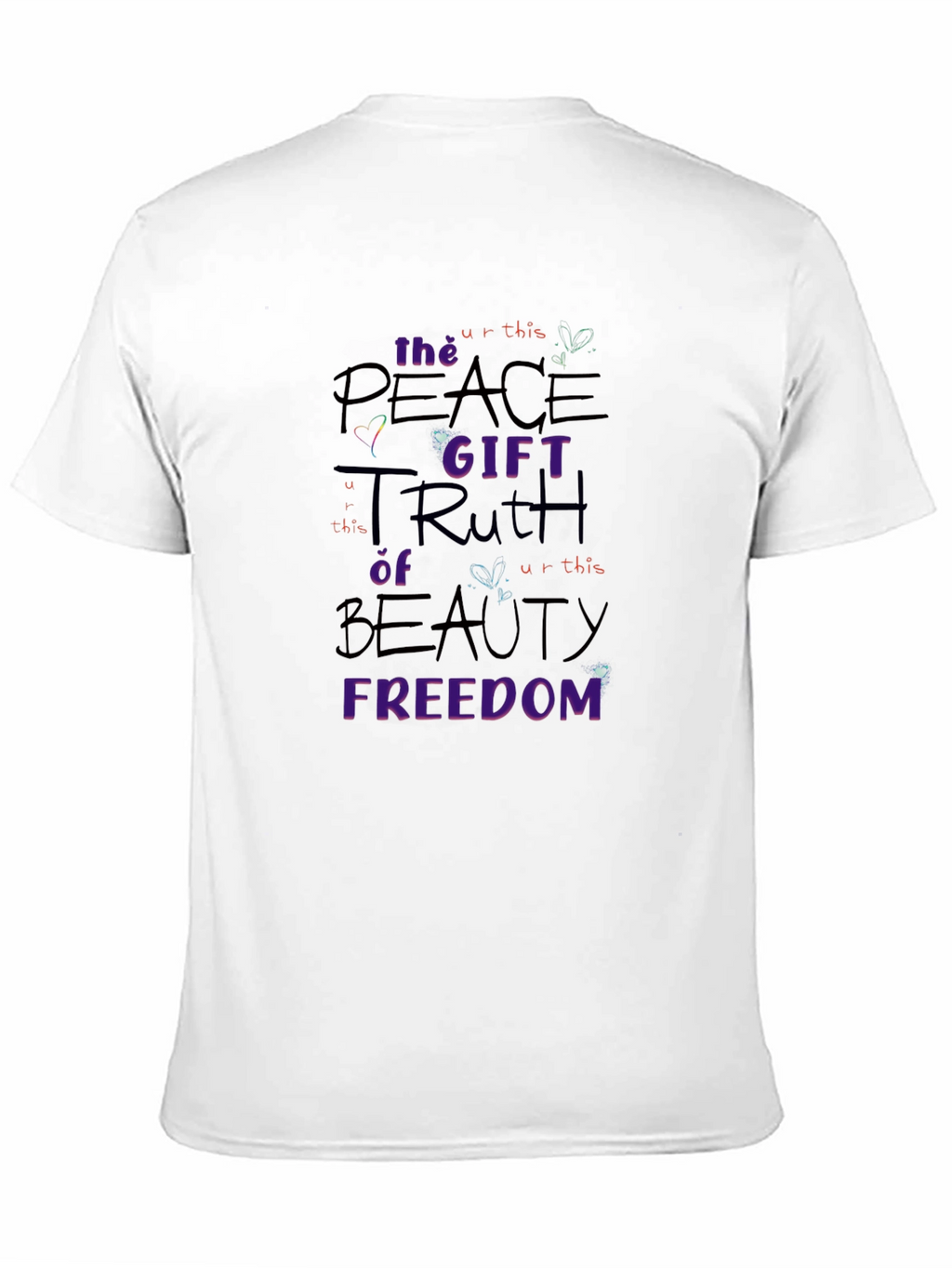 Peace Truth Beauty Freedom T-Shirt