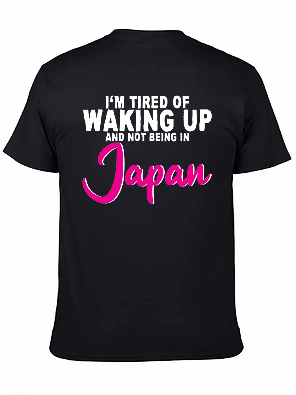 Tired of Waking Up Japan Graphic T-Shirt