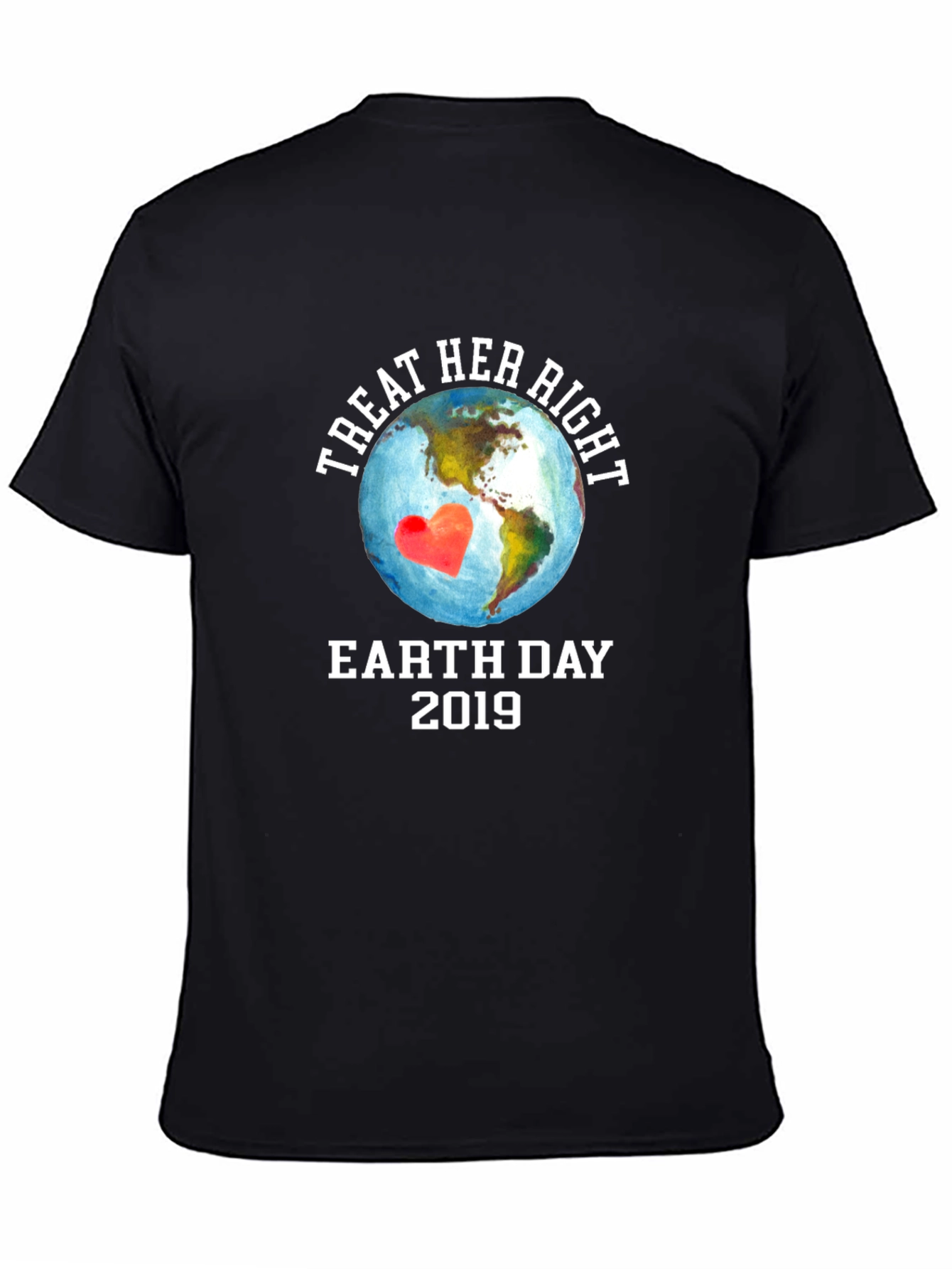 Treat Her Right Earth Day 2019 Graphic T-Shirt