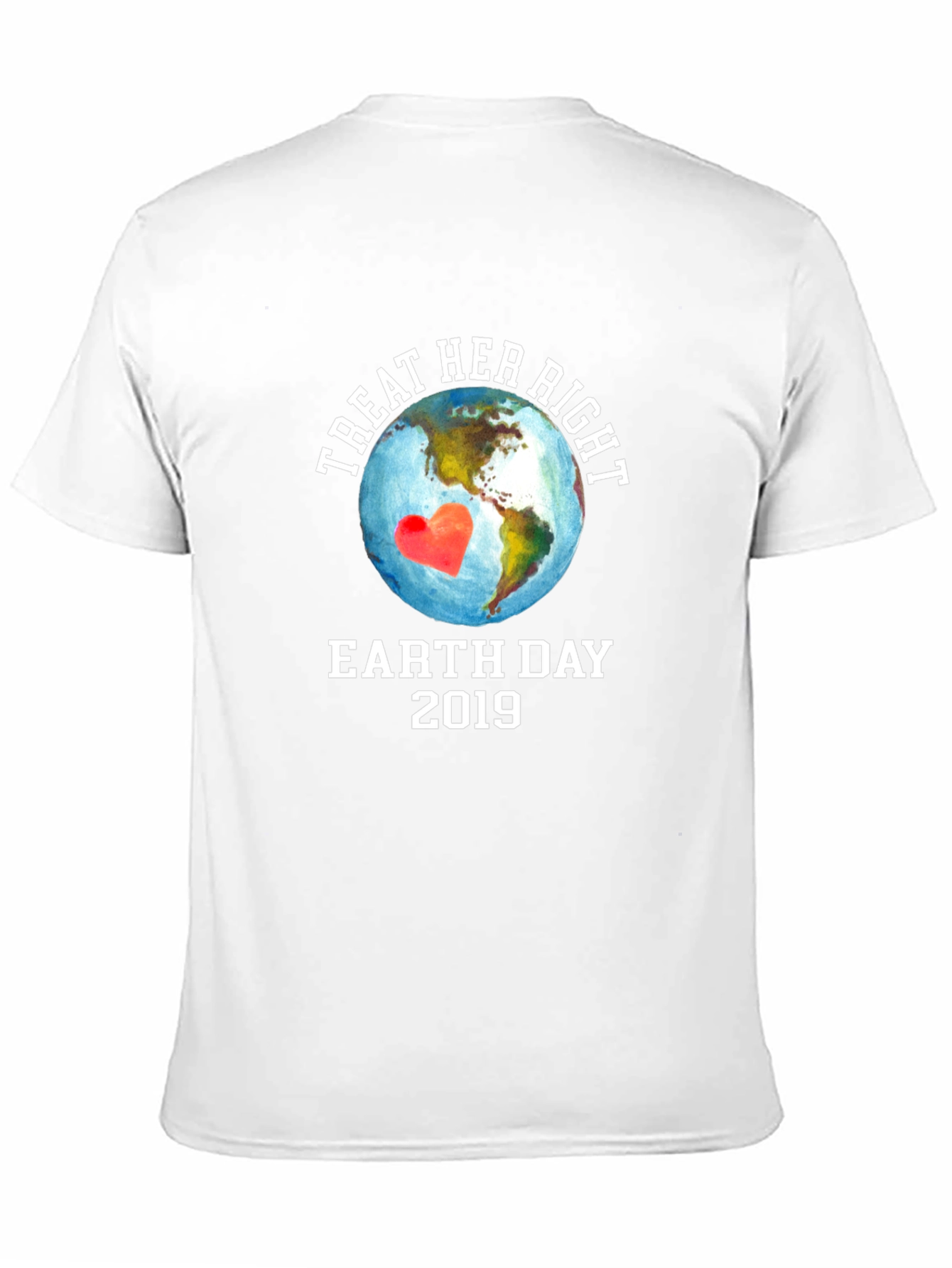 Treat Her Right Earth Day 2019 Graphic T-Shirt