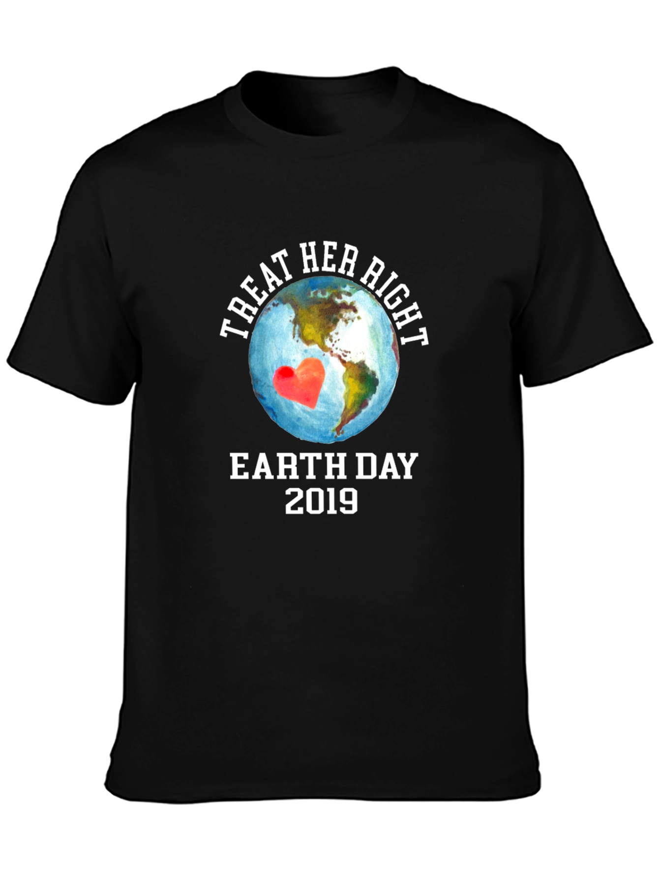 Treat Her Right Earth Day 2019 Graphic T-Shirt