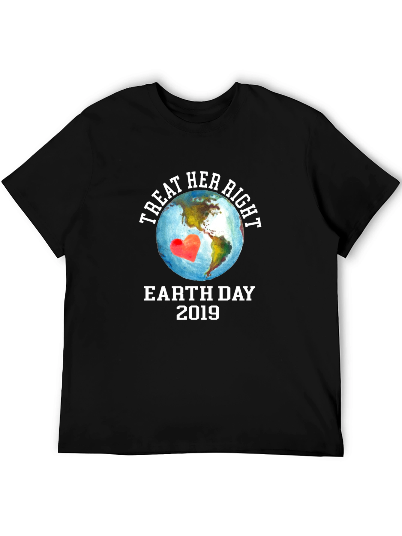 Treat Her Right Earth Day 2019 Graphic T-Shirt