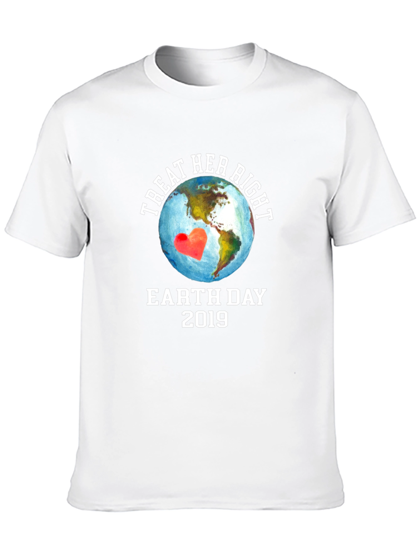 Treat Her Right Earth Day 2019 Graphic T-Shirt