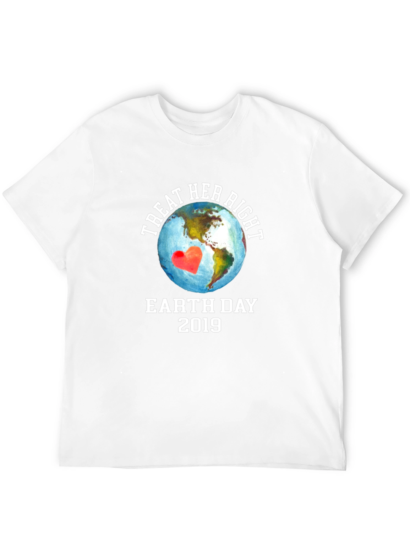 Treat Her Right Earth Day 2019 Graphic T-Shirt