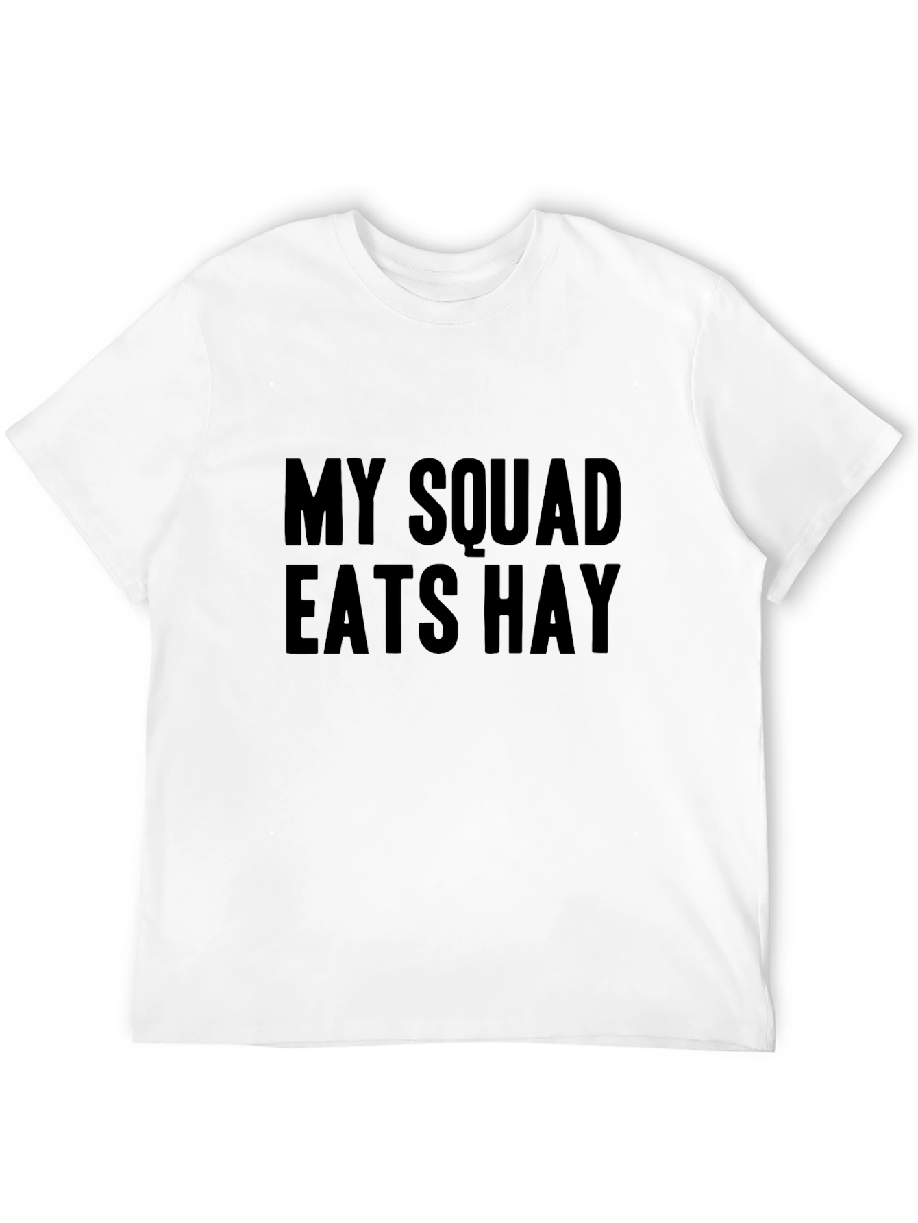 Funny My Squad Eats Hay Black Graphic Tee