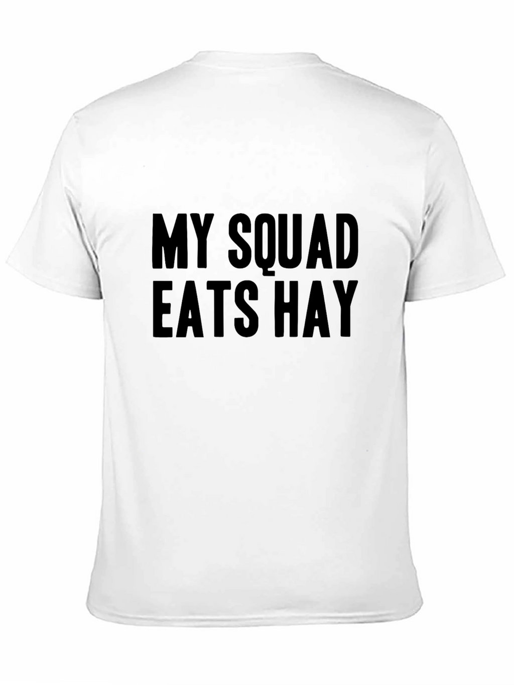 Funny My Squad Eats Hay Black Graphic Tee