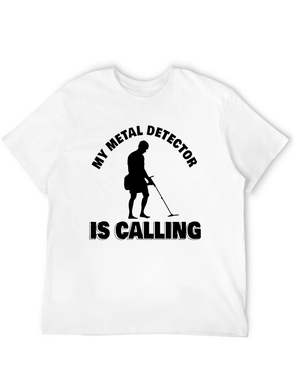 Metal Detector Calling Black T-Shirt