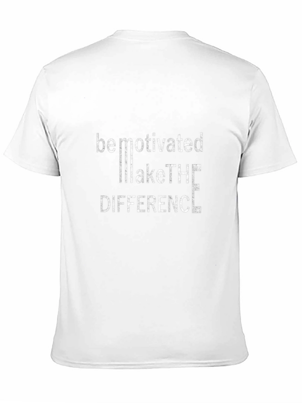Be Motivated Make the Difference Graphic Tee