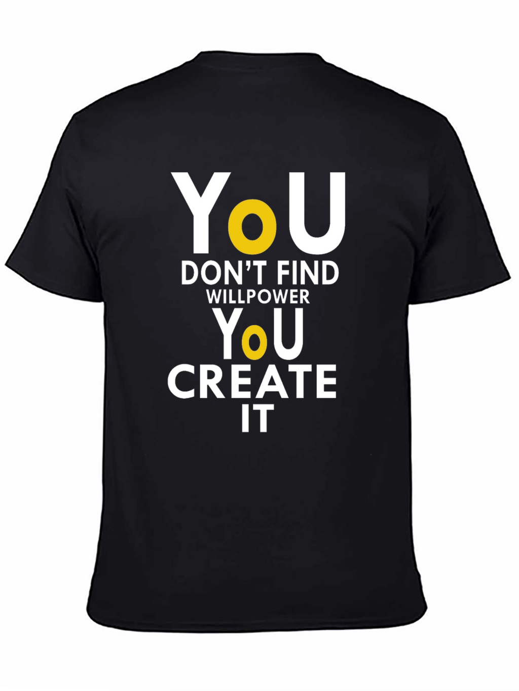 Motivational T-Shirt: You Create It