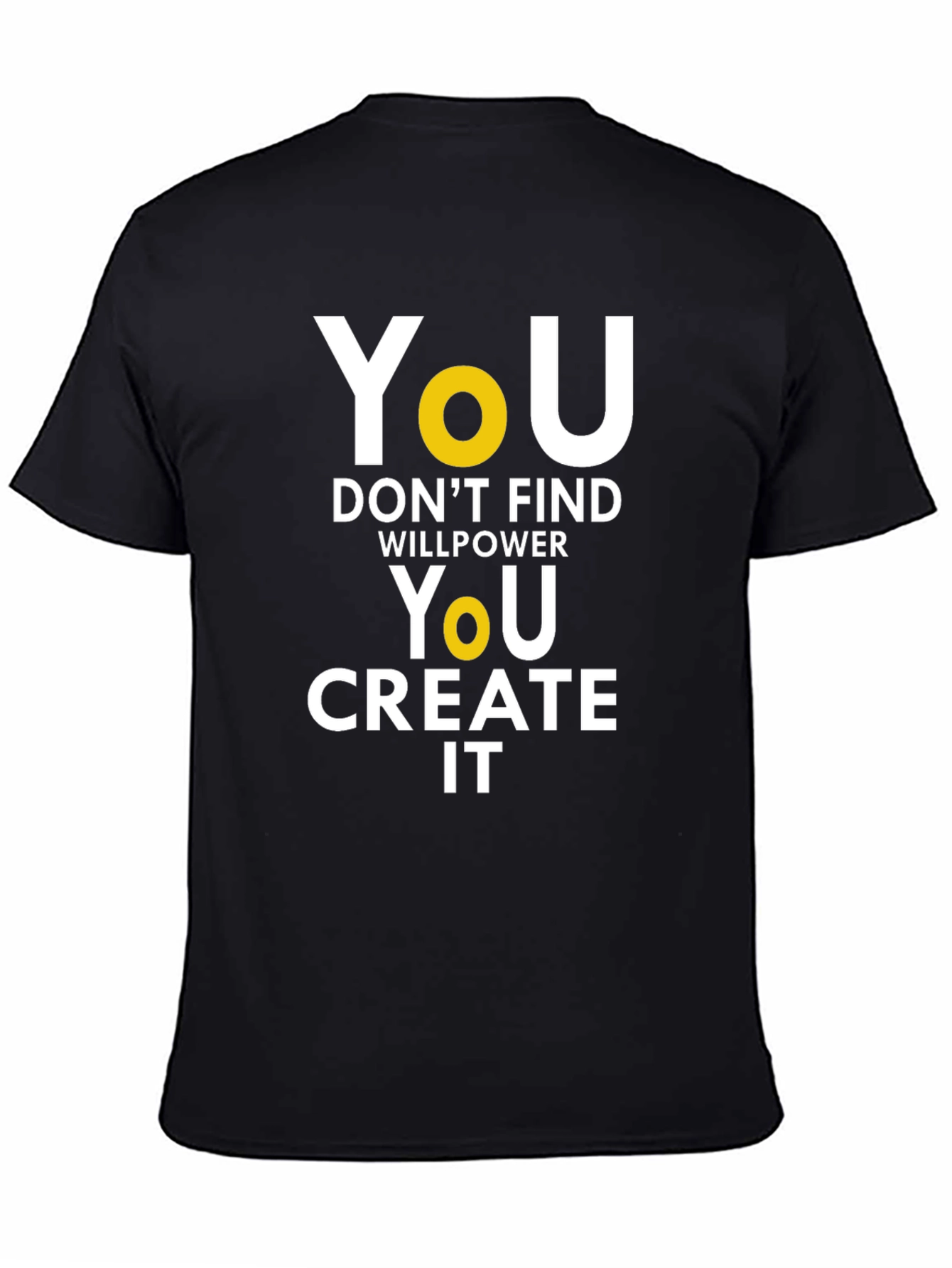 Motivational T-Shirt: You Create It