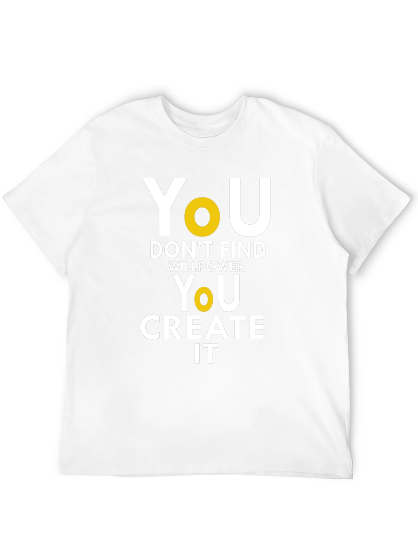 Motivational T-Shirt: You Create It