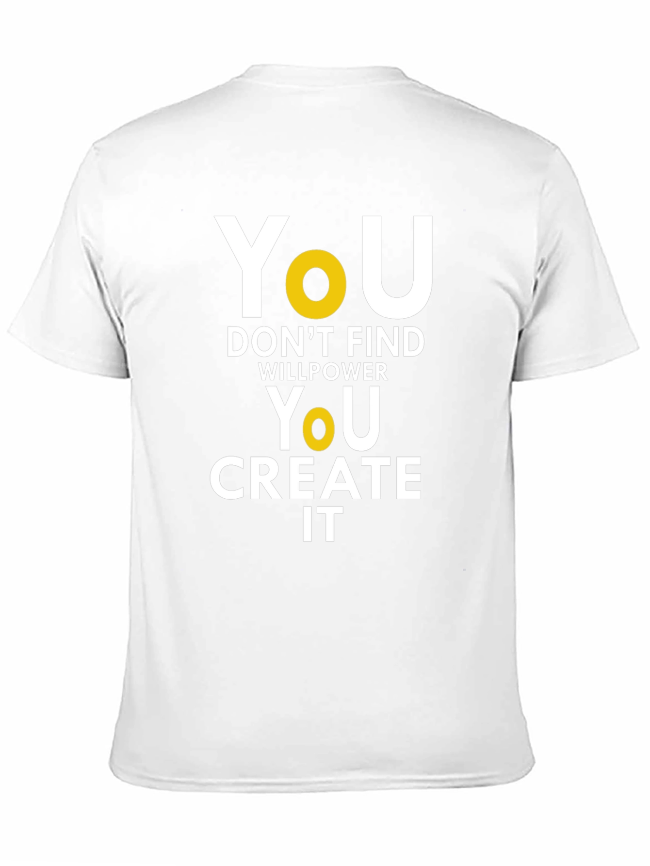 Motivational T-Shirt: You Create It