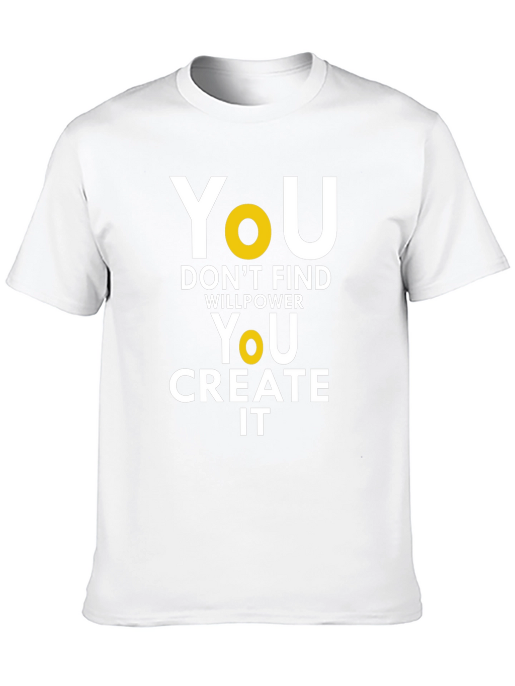 Motivational T-Shirt: You Create It