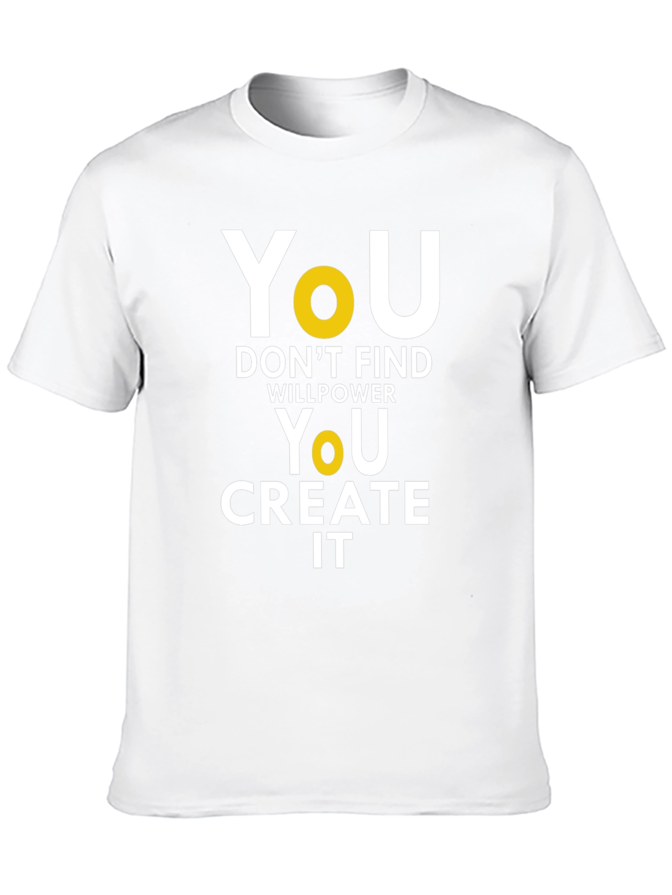 Motivational T-Shirt: You Create It