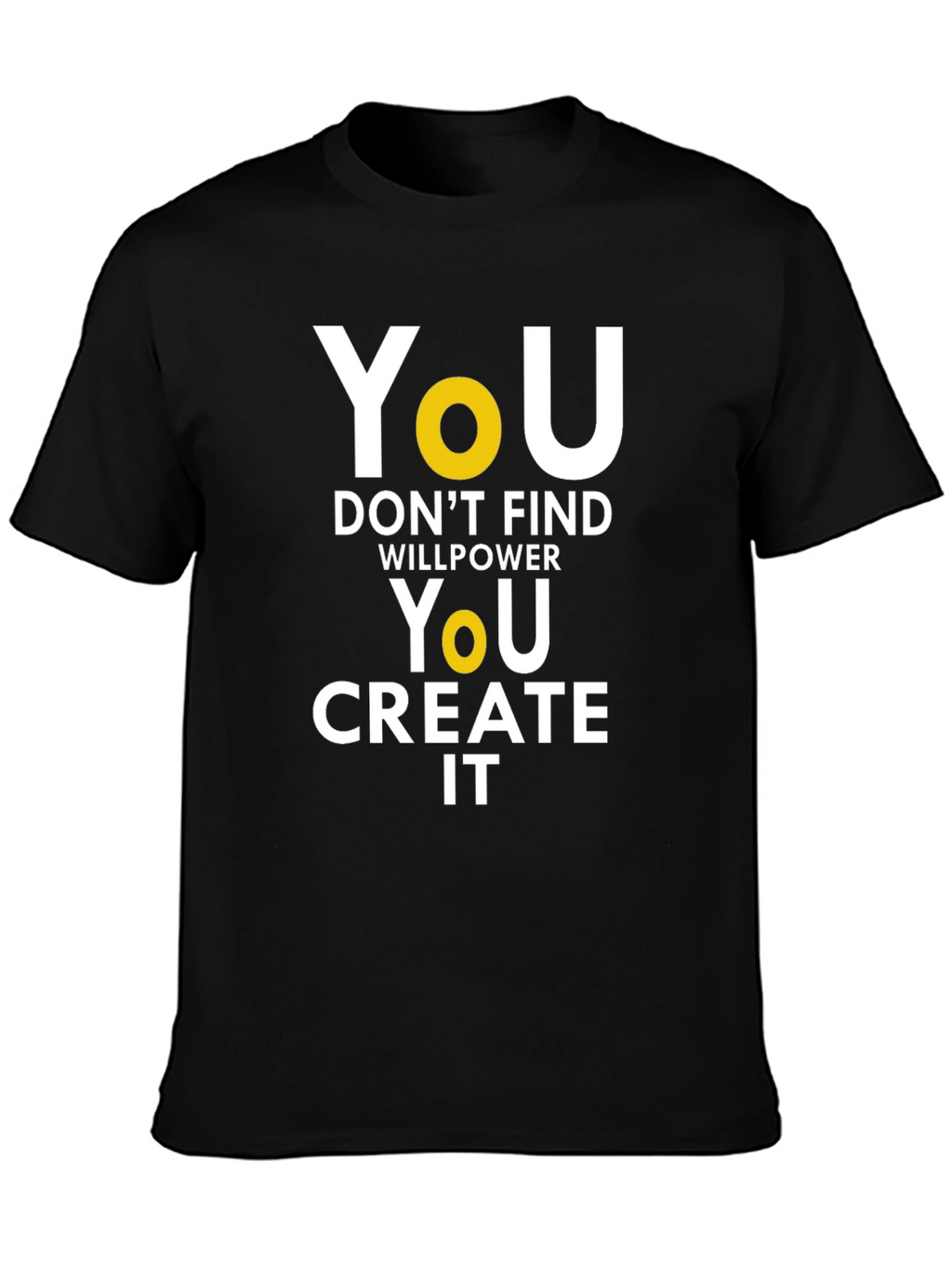Motivational T-Shirt: You Create It