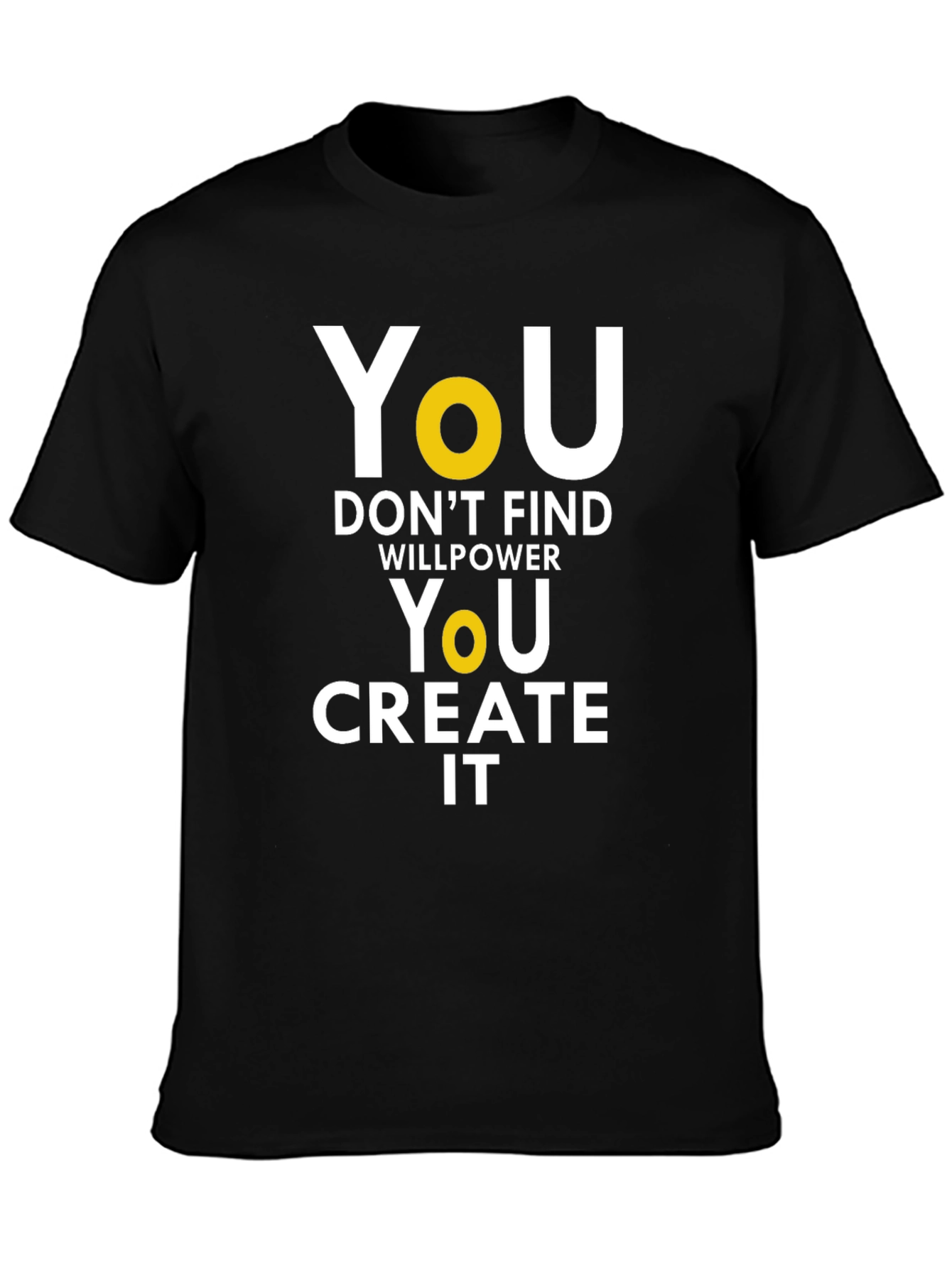 Motivational T-Shirt: You Create It
