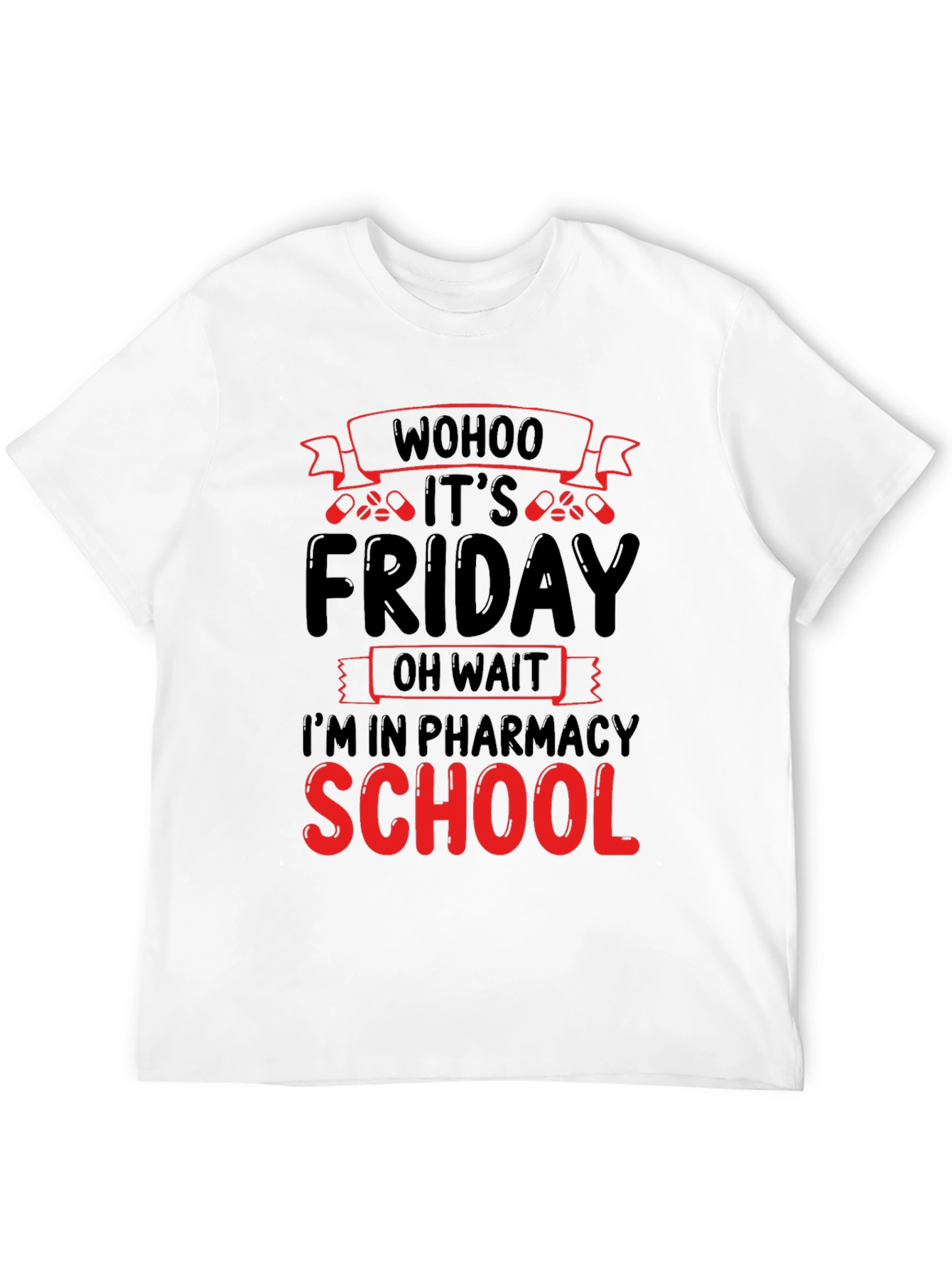 Pharmacy School Friday T-Shirt
