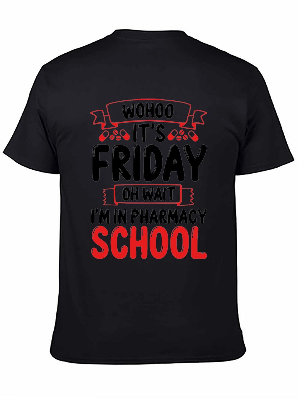 Pharmacy School Friday T-Shirt