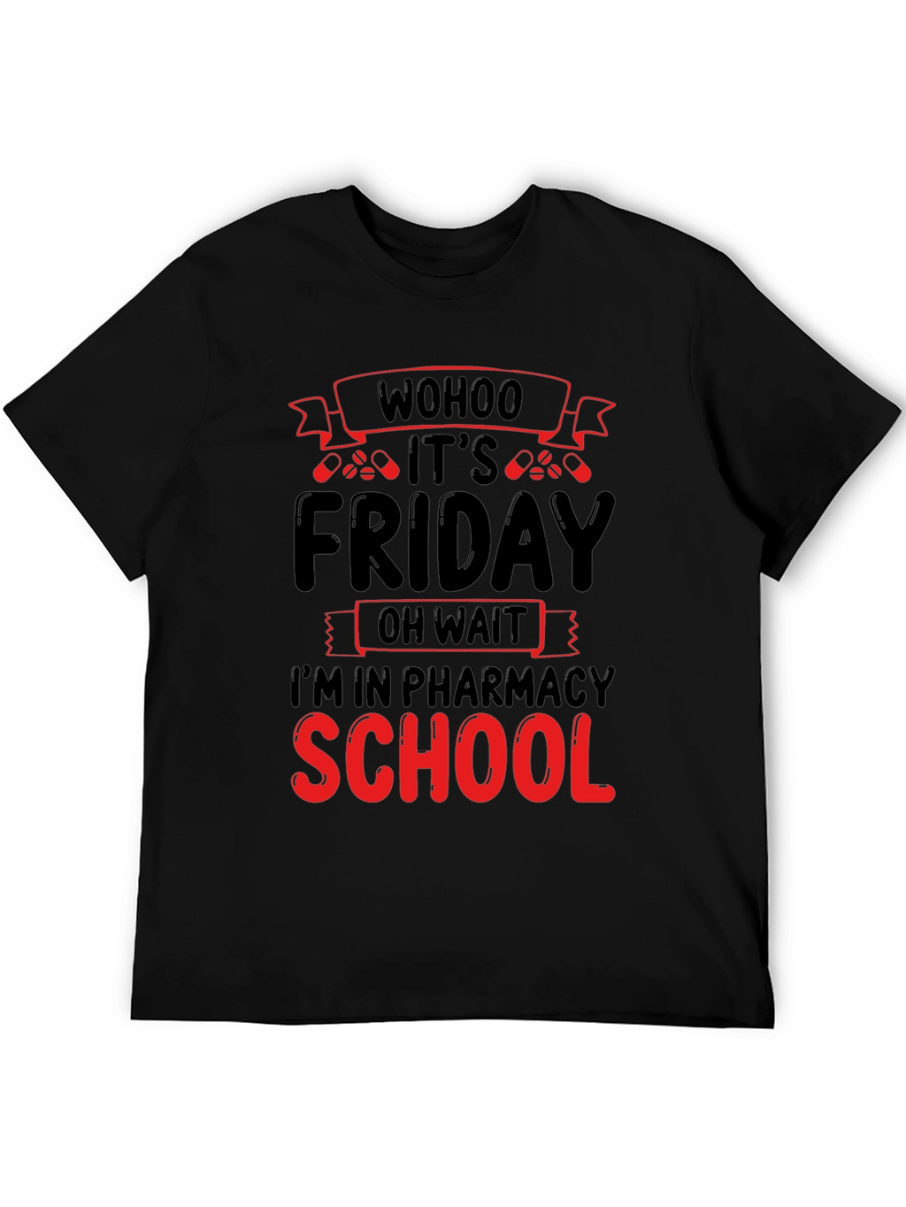 Pharmacy School Friday T-Shirt