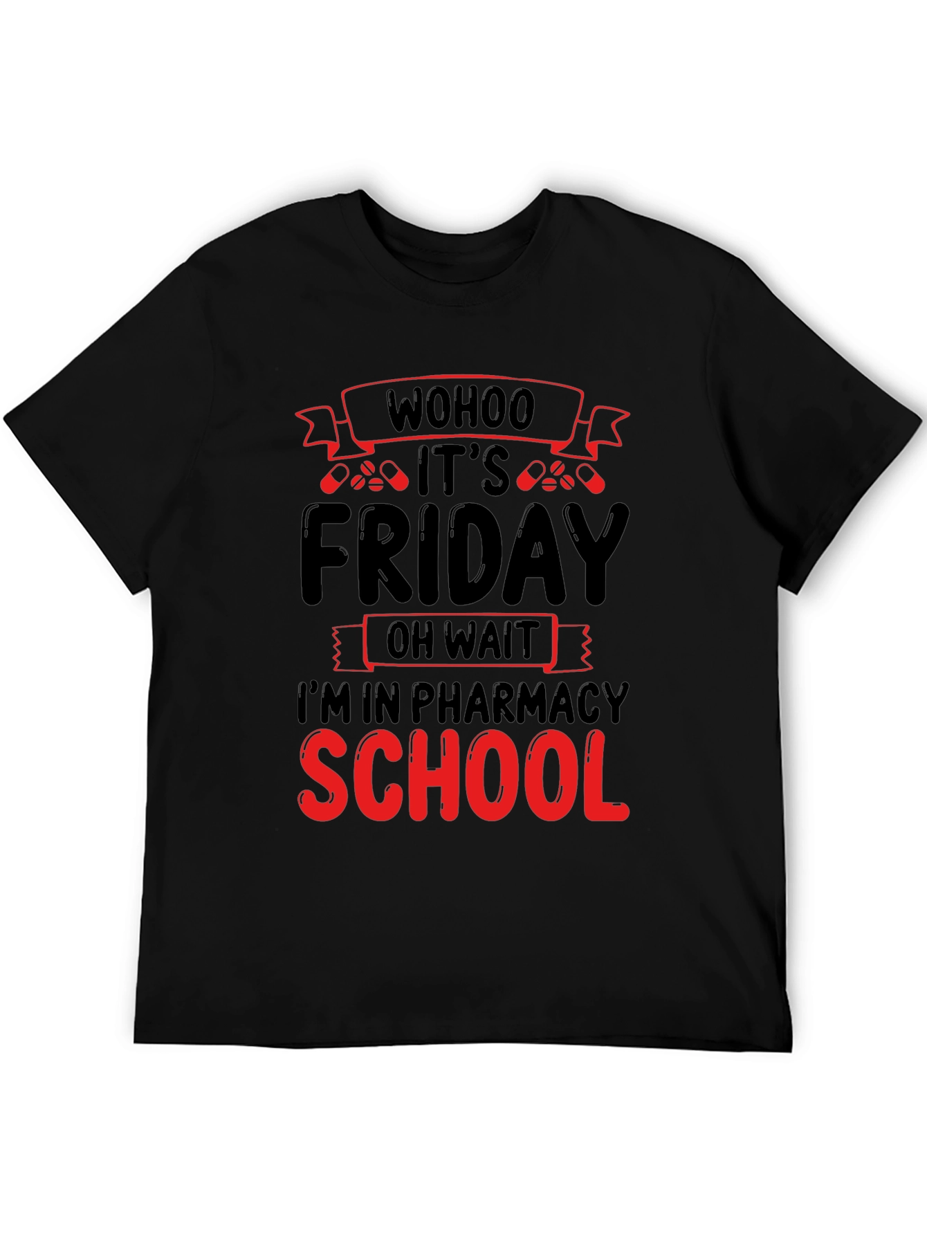 Pharmacy School Friday T-Shirt