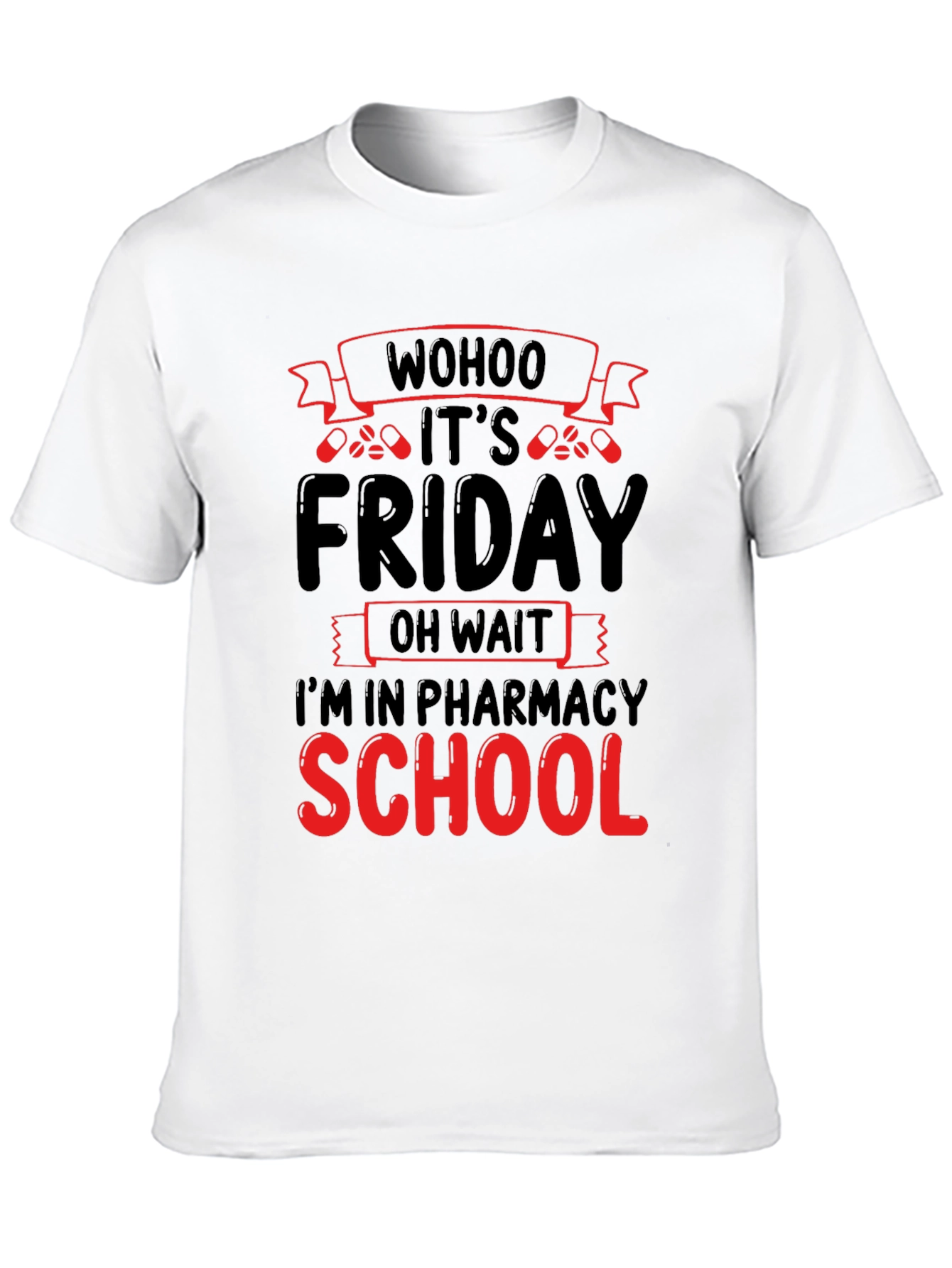 Pharmacy School Friday T-Shirt