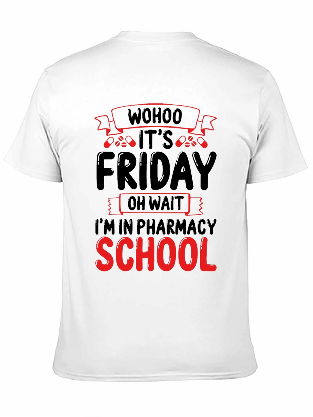 Pharmacy School Friday T-Shirt