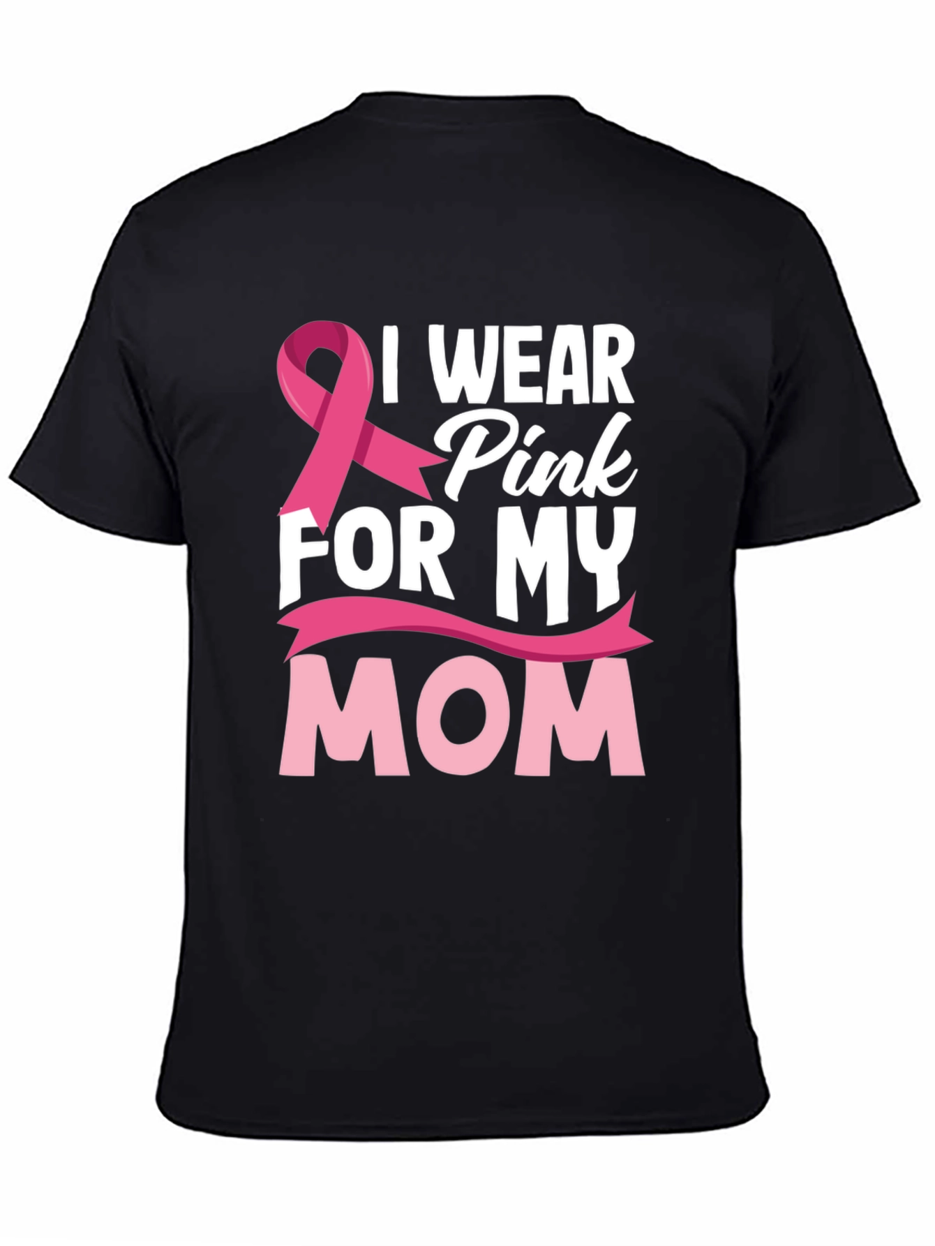 I Wear Pink For My Mom Breast Cancer Awareness T-Shirt