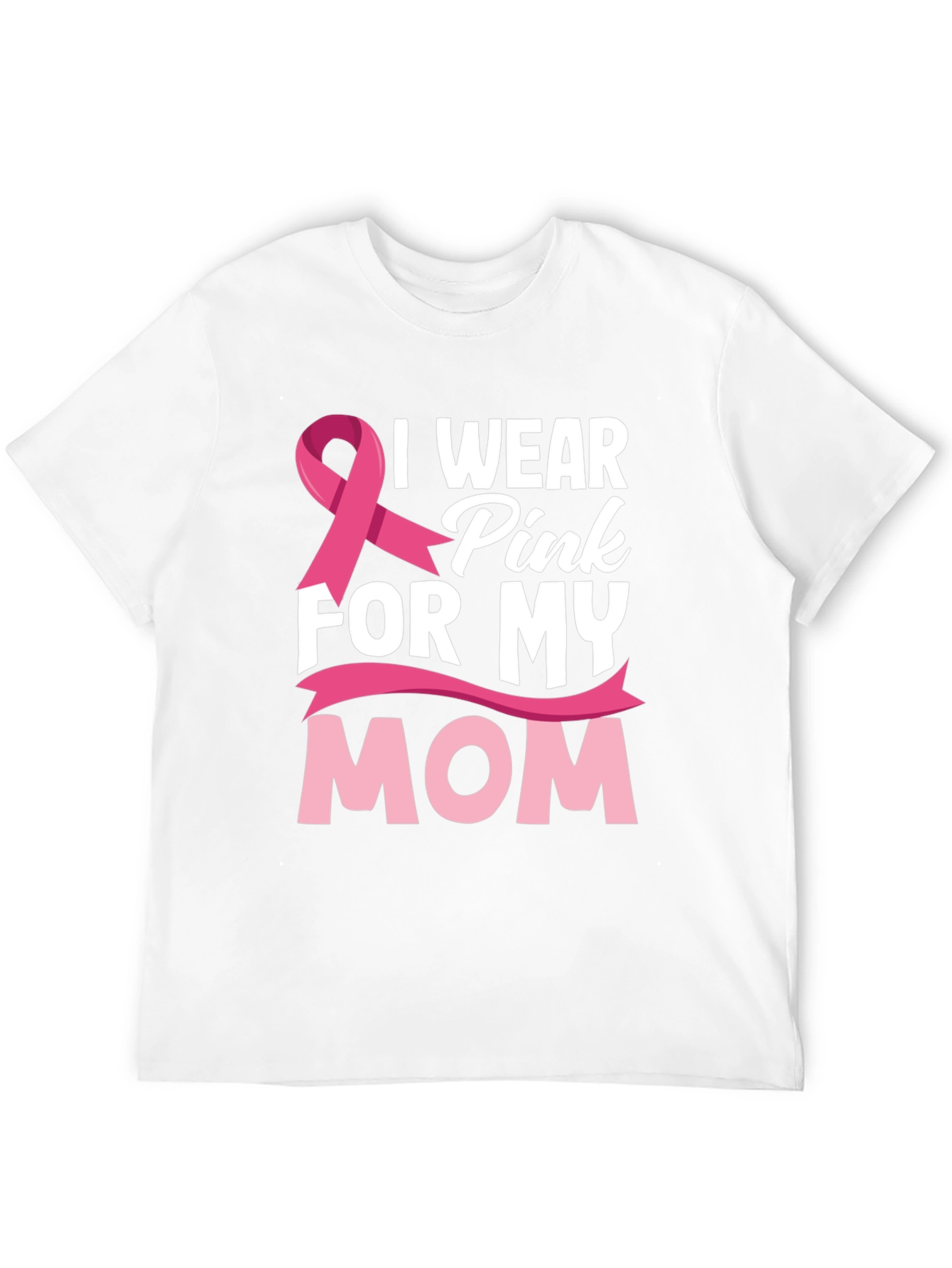 I Wear Pink For My Mom Breast Cancer Awareness T-Shirt