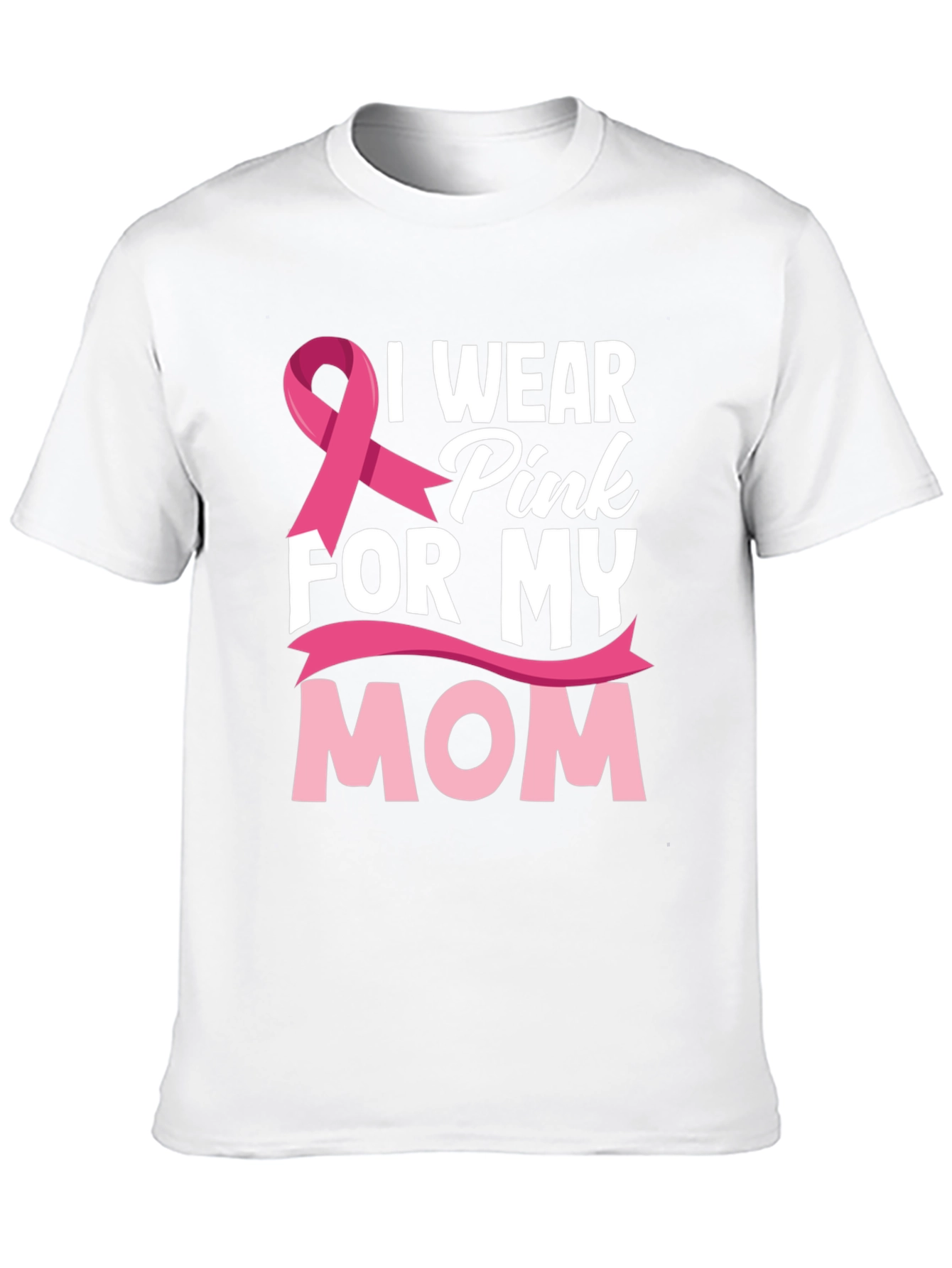 I Wear Pink For My Mom Breast Cancer Awareness T-Shirt