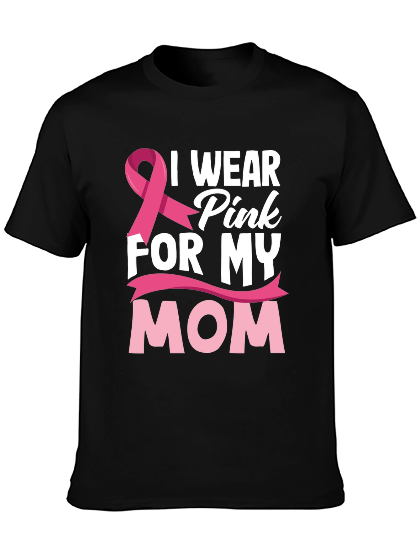 I Wear Pink For My Mom Breast Cancer Awareness T-Shirt