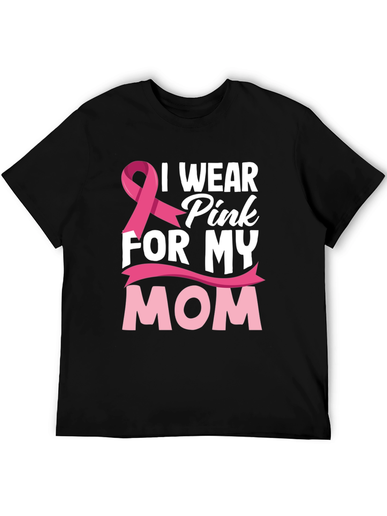 I Wear Pink For My Mom Breast Cancer Awareness T-Shirt