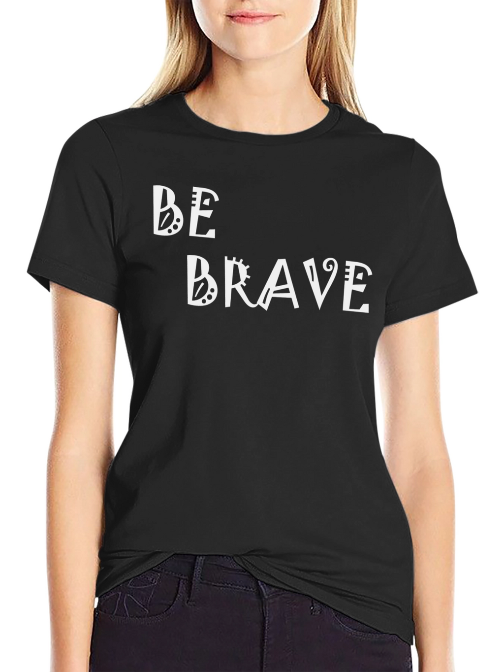 Be Brave Graphic Tee - Motivational Black T-Shirt