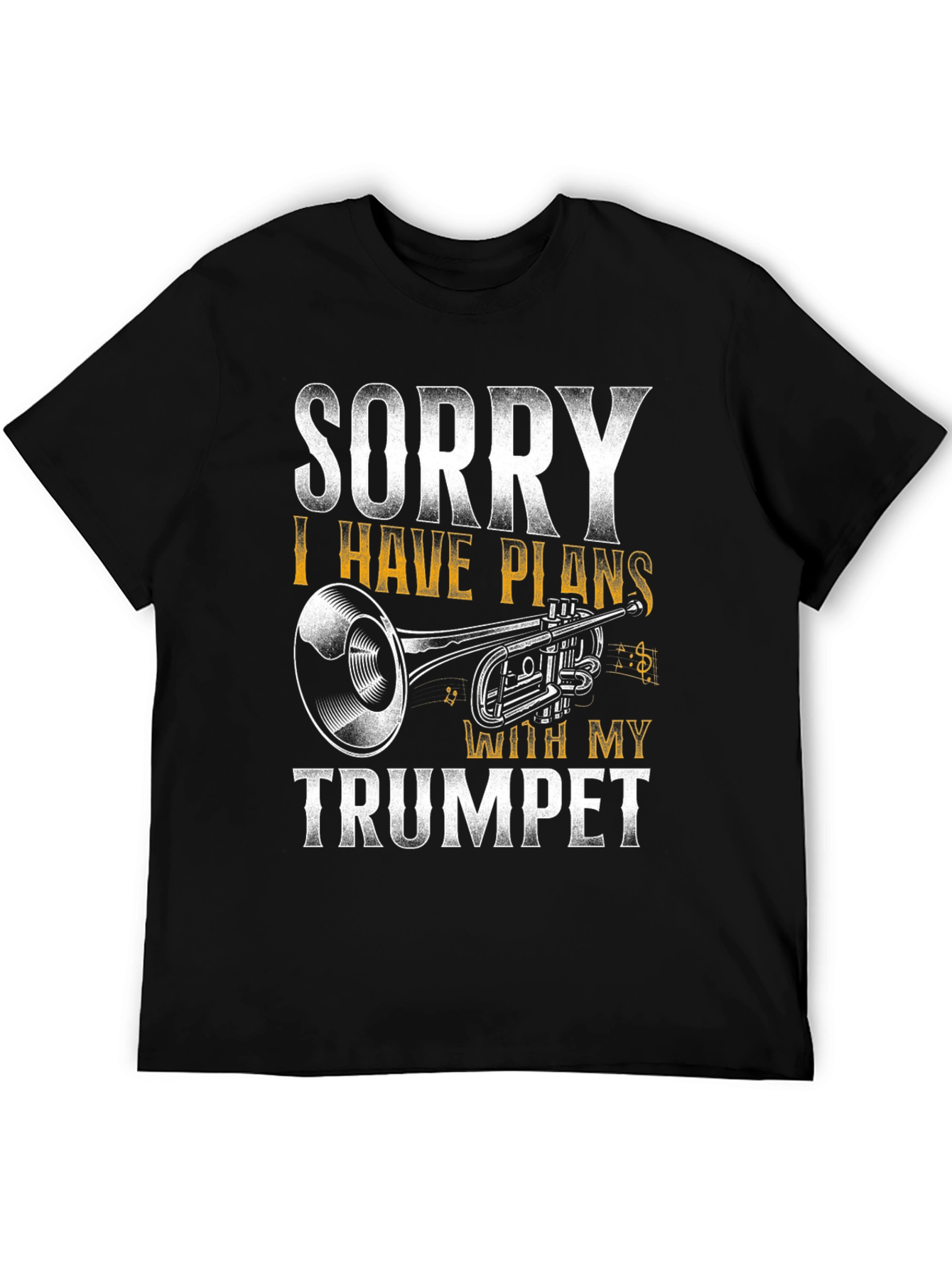 Sorry I Have Plans With My Trumpet T-Shirt