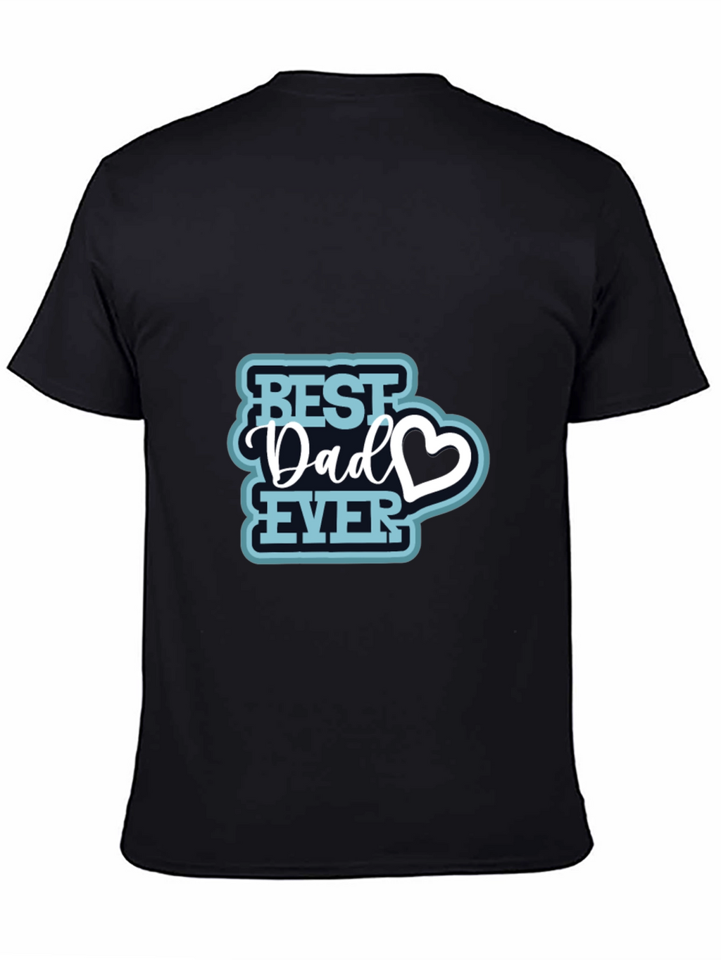 Best Dad Ever T-Shirt - Perfect Fathers Day Gift