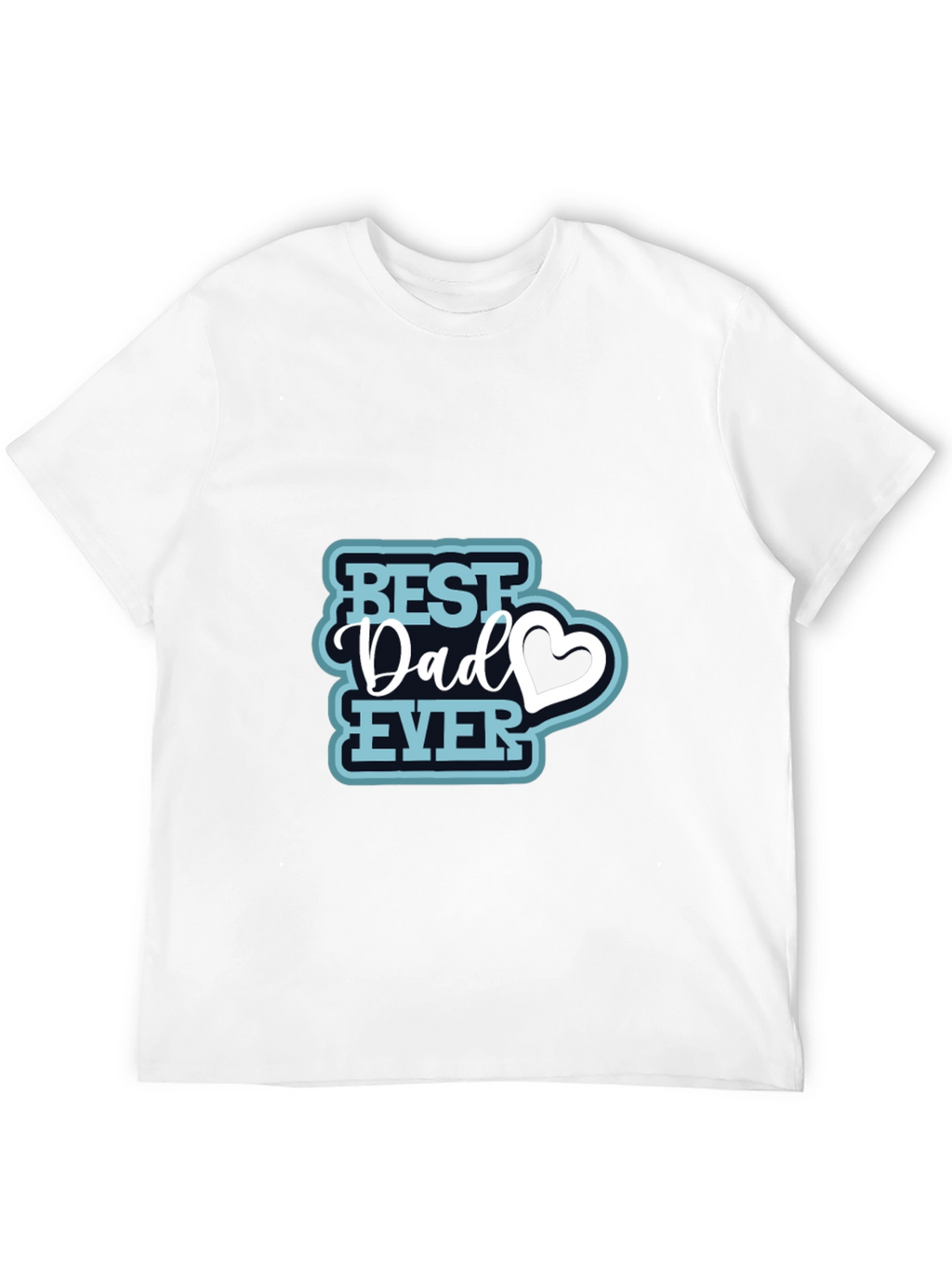Best Dad Ever T-Shirt - Perfect Fathers Day Gift