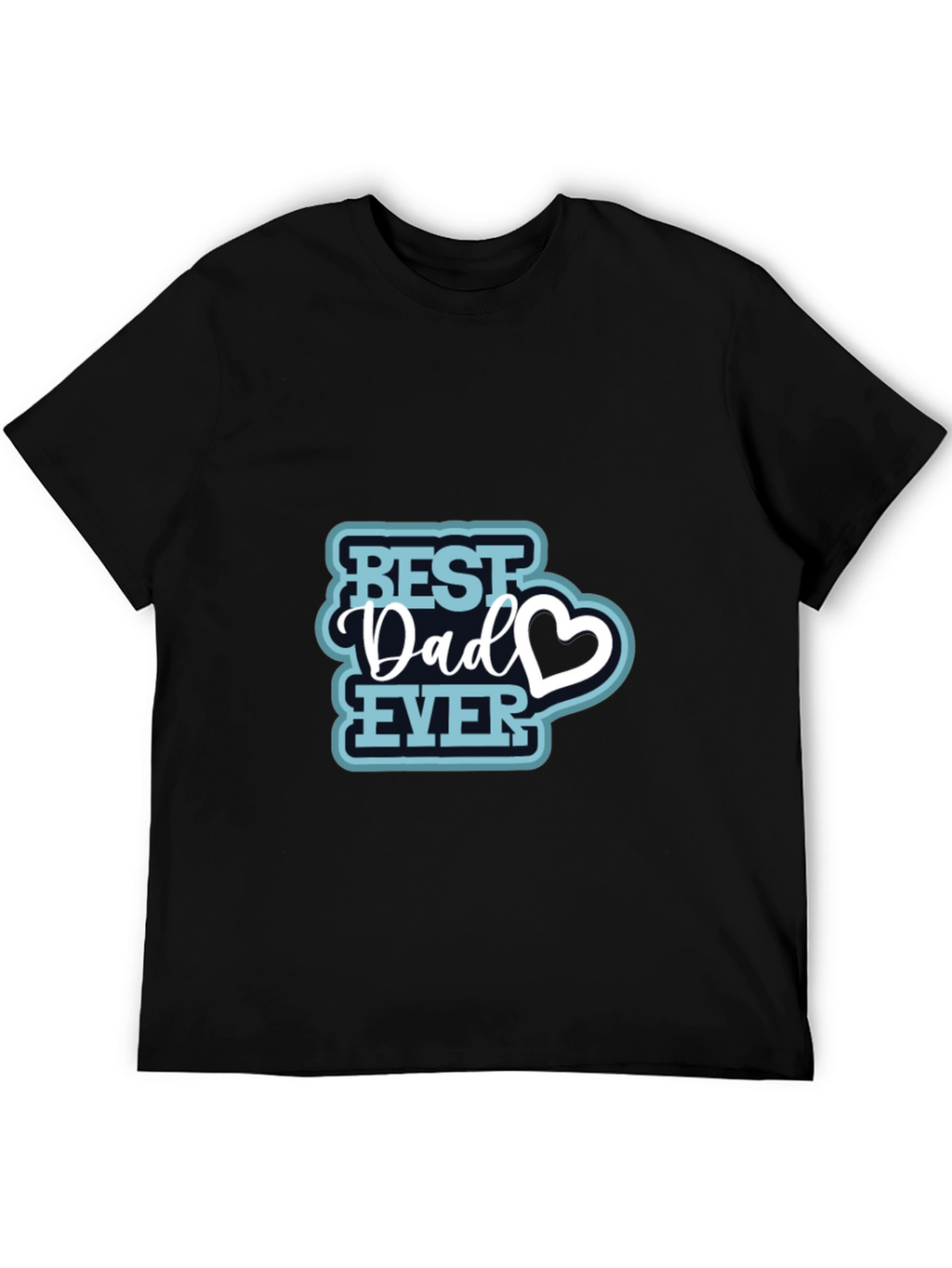 Best Dad Ever T-Shirt - Perfect Fathers Day Gift