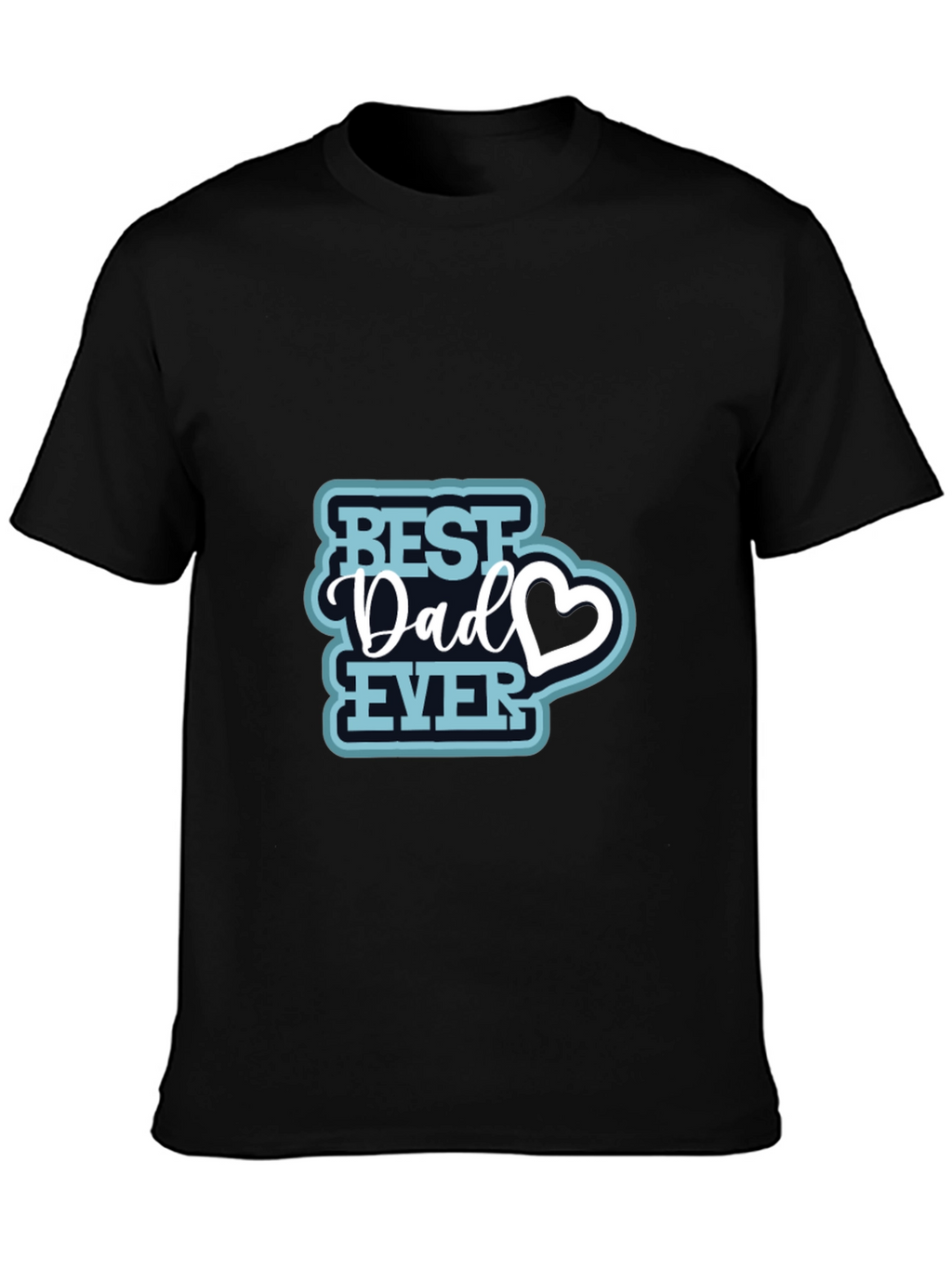 Best Dad Ever T-Shirt - Perfect Fathers Day Gift