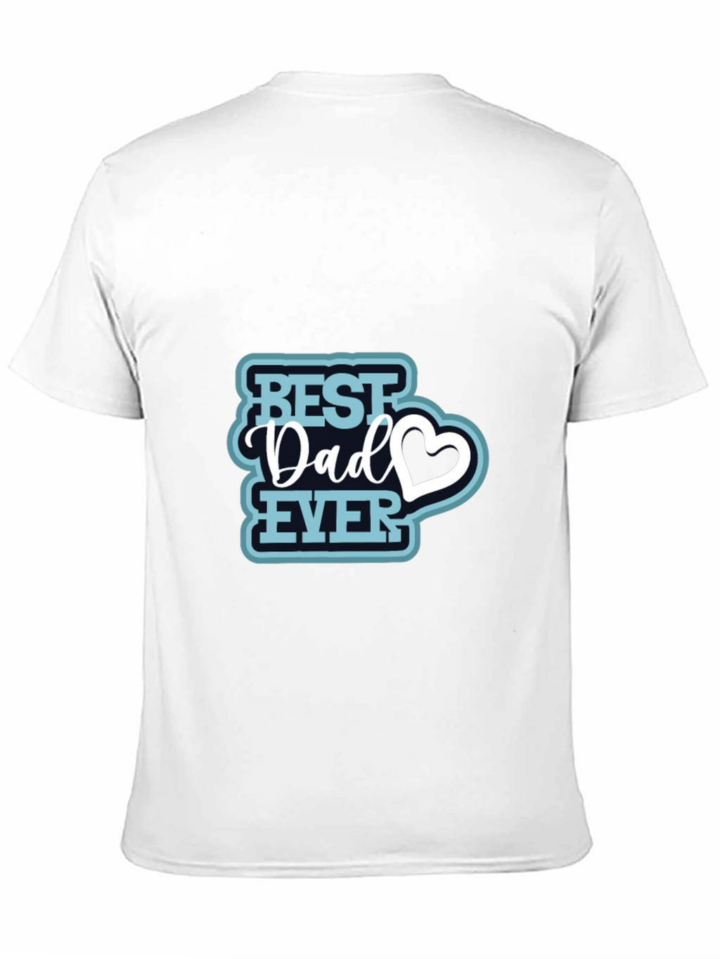 Best Dad Ever T-Shirt - Perfect Fathers Day Gift