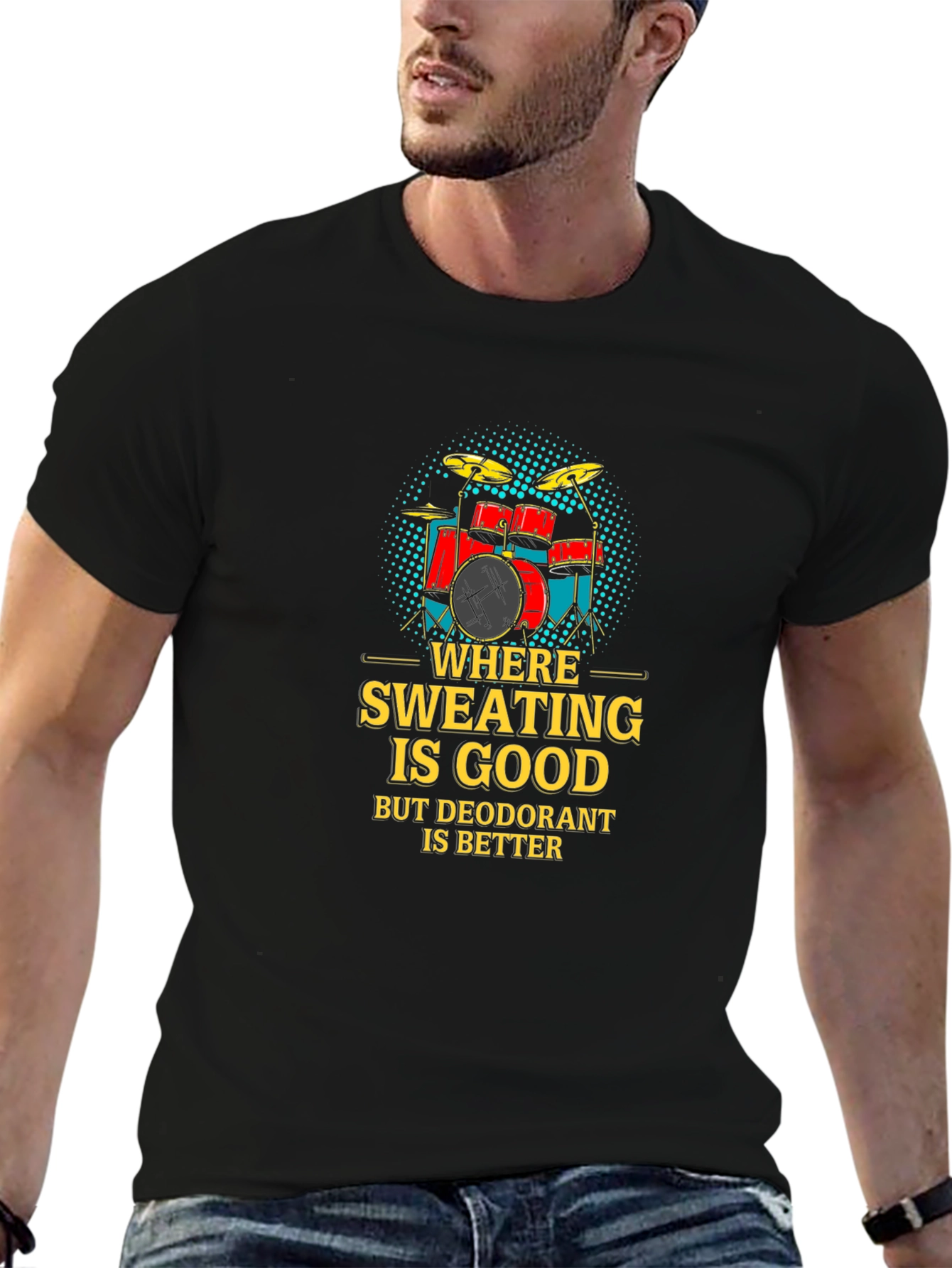 Funny Drummer T-Shirt: Where Sweating Is Good